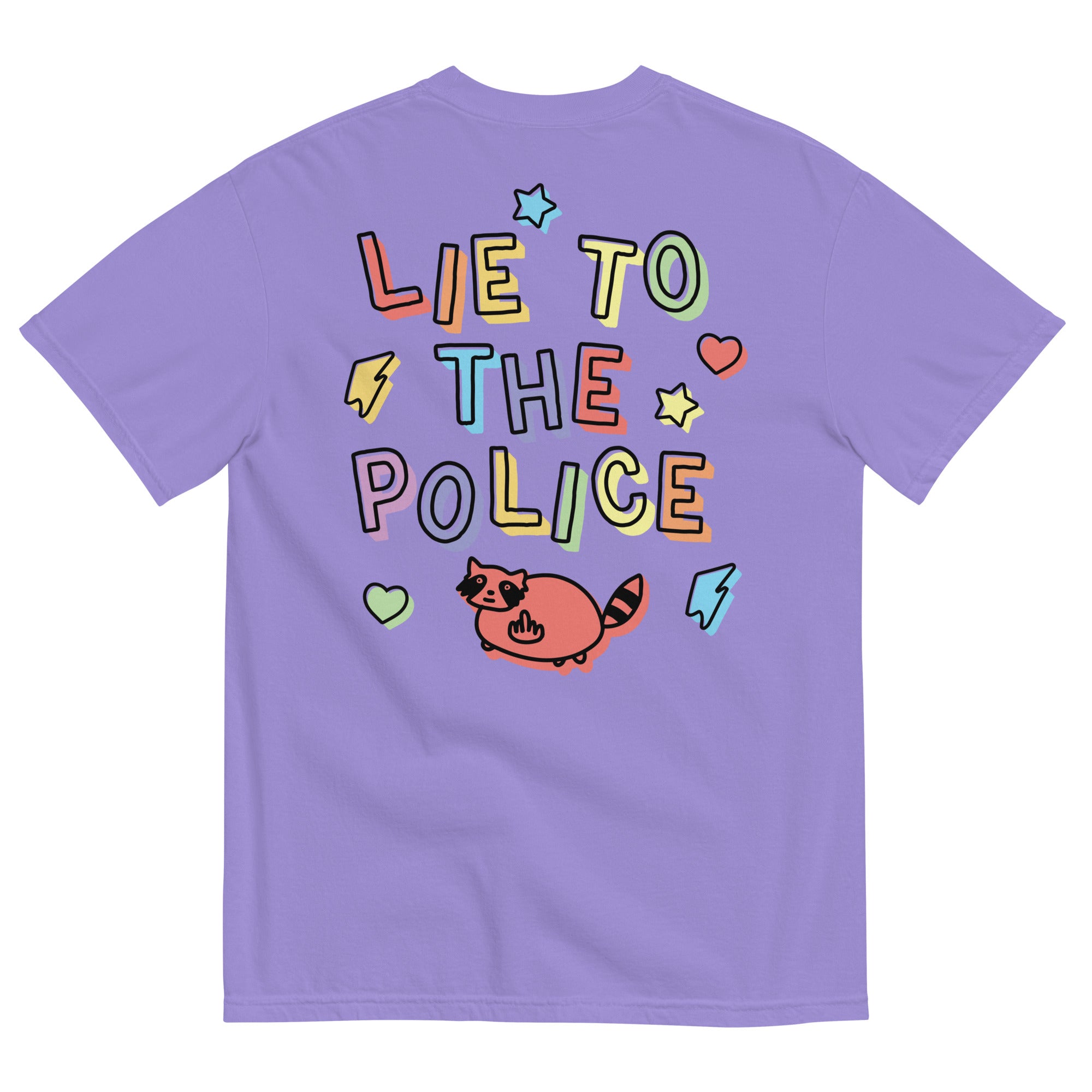 Lie to the Police (front & back) Unisex Comfort Colors t-shirt