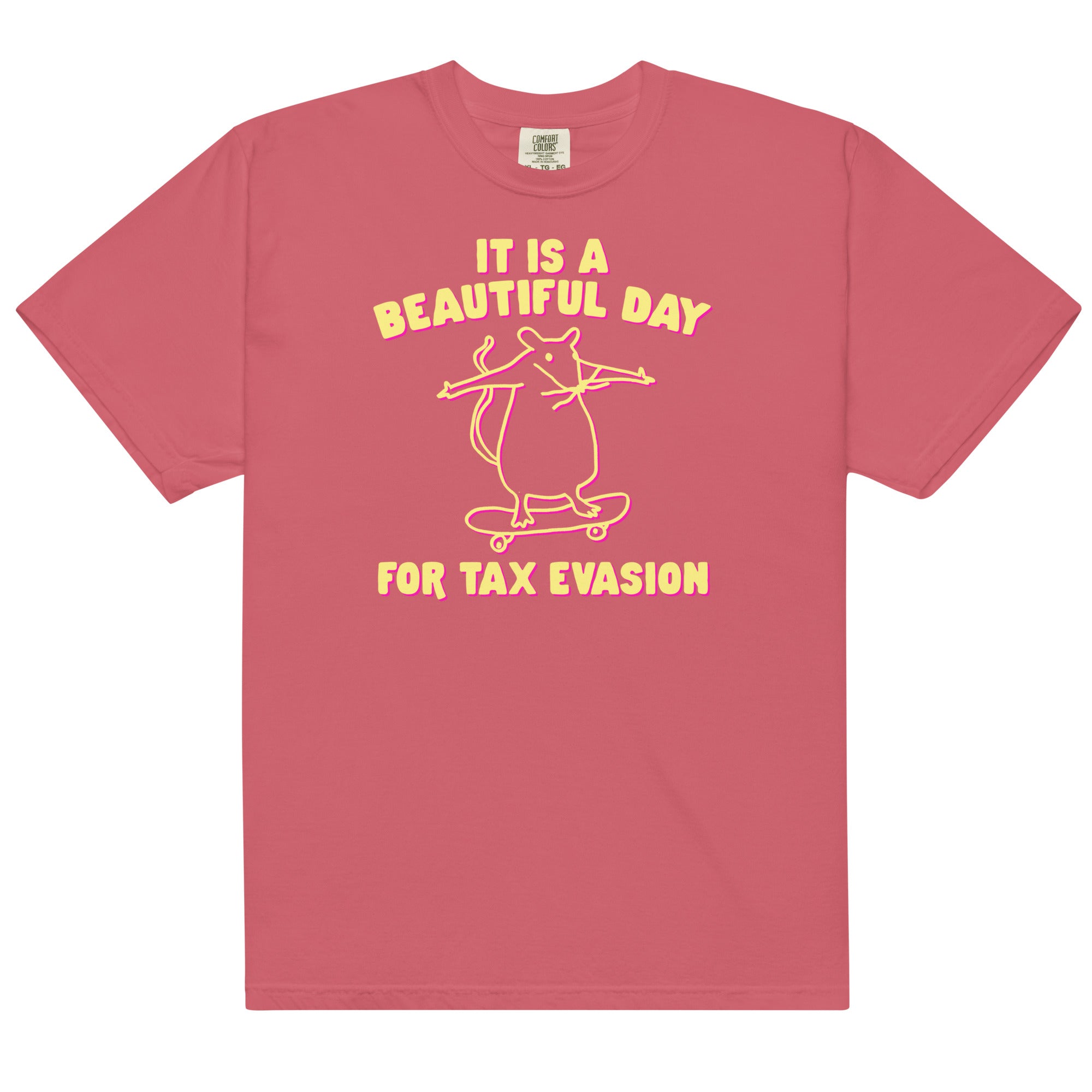 It's a Beautiful Day for Tax Evasion Unisex t-shirt