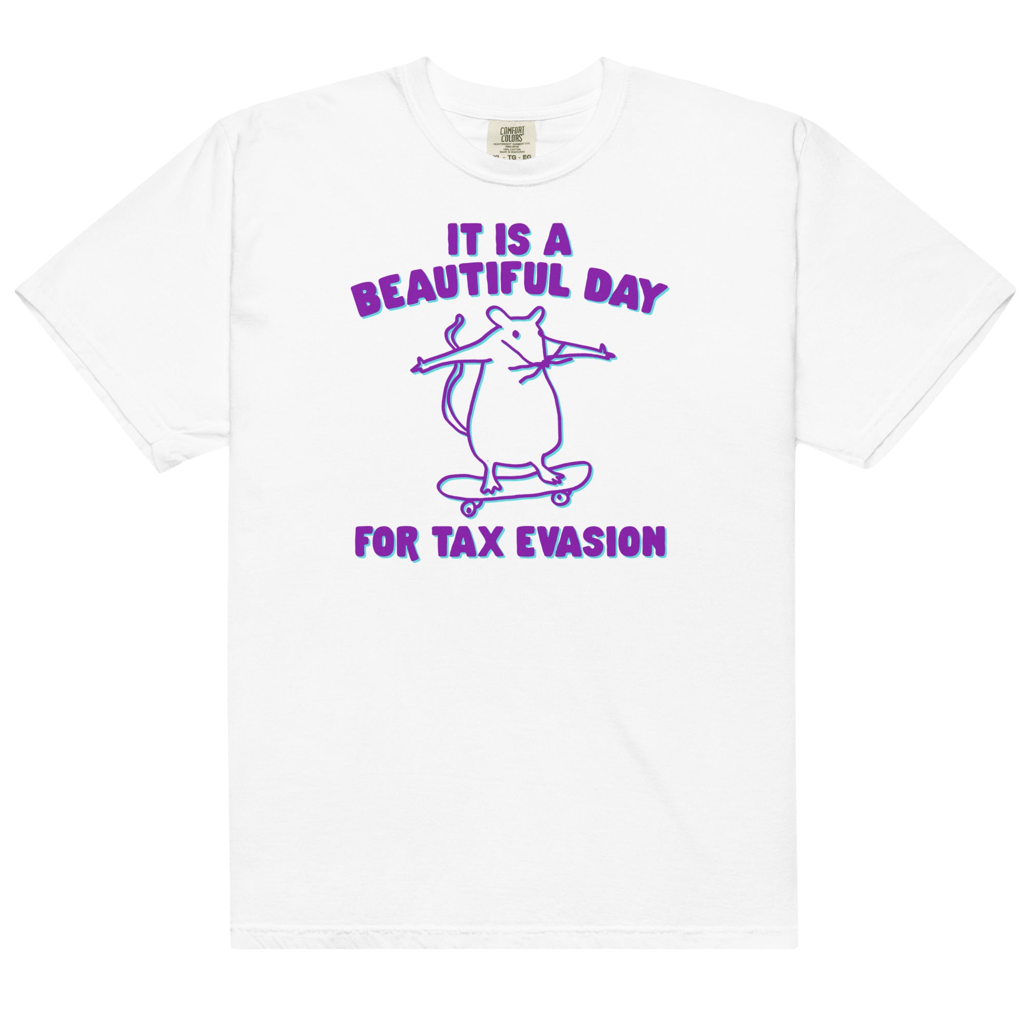 It's a Beautiful Day for Tax Evasion Unisex t-shirt