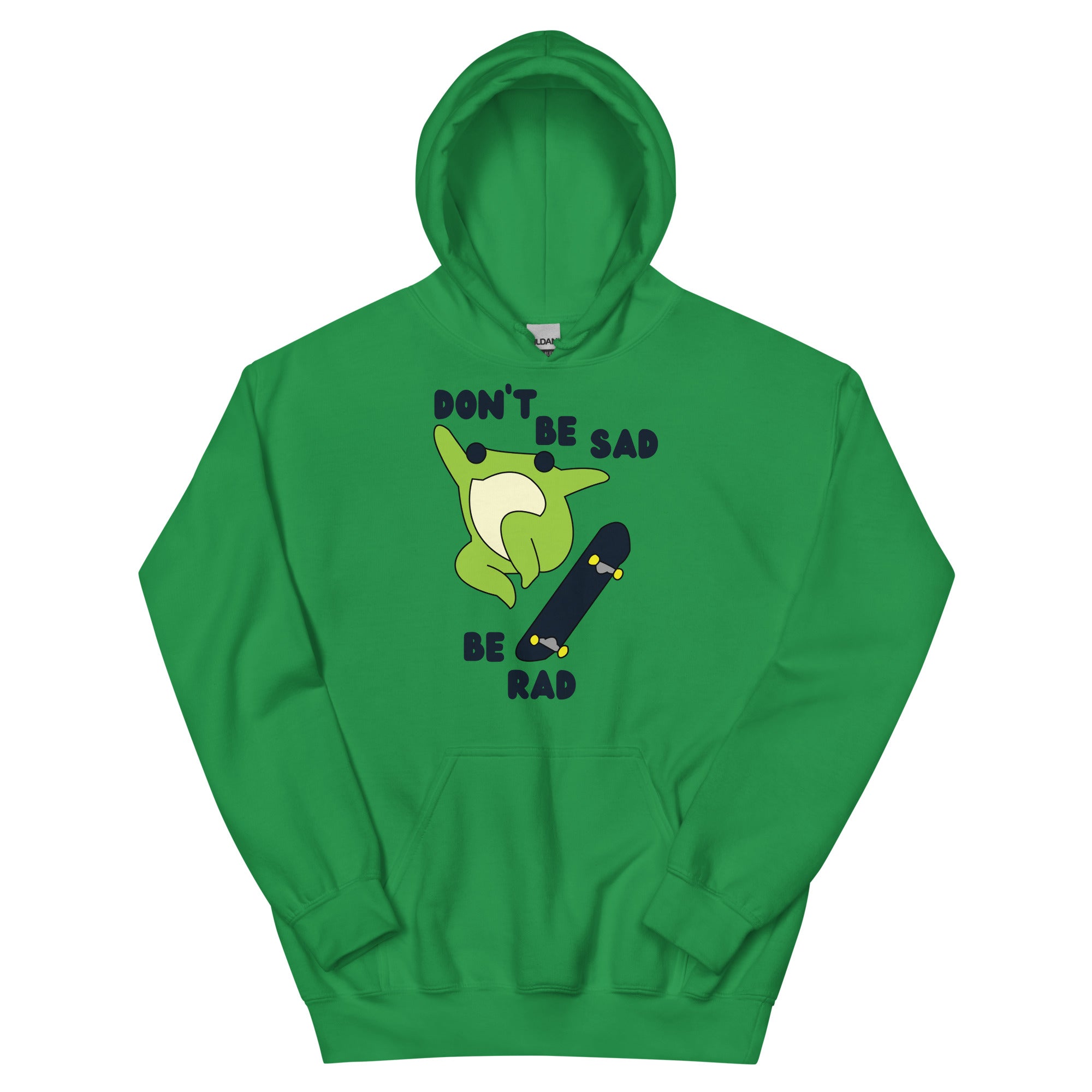 Don't Be Sad Be Rad Unisex Hoodie