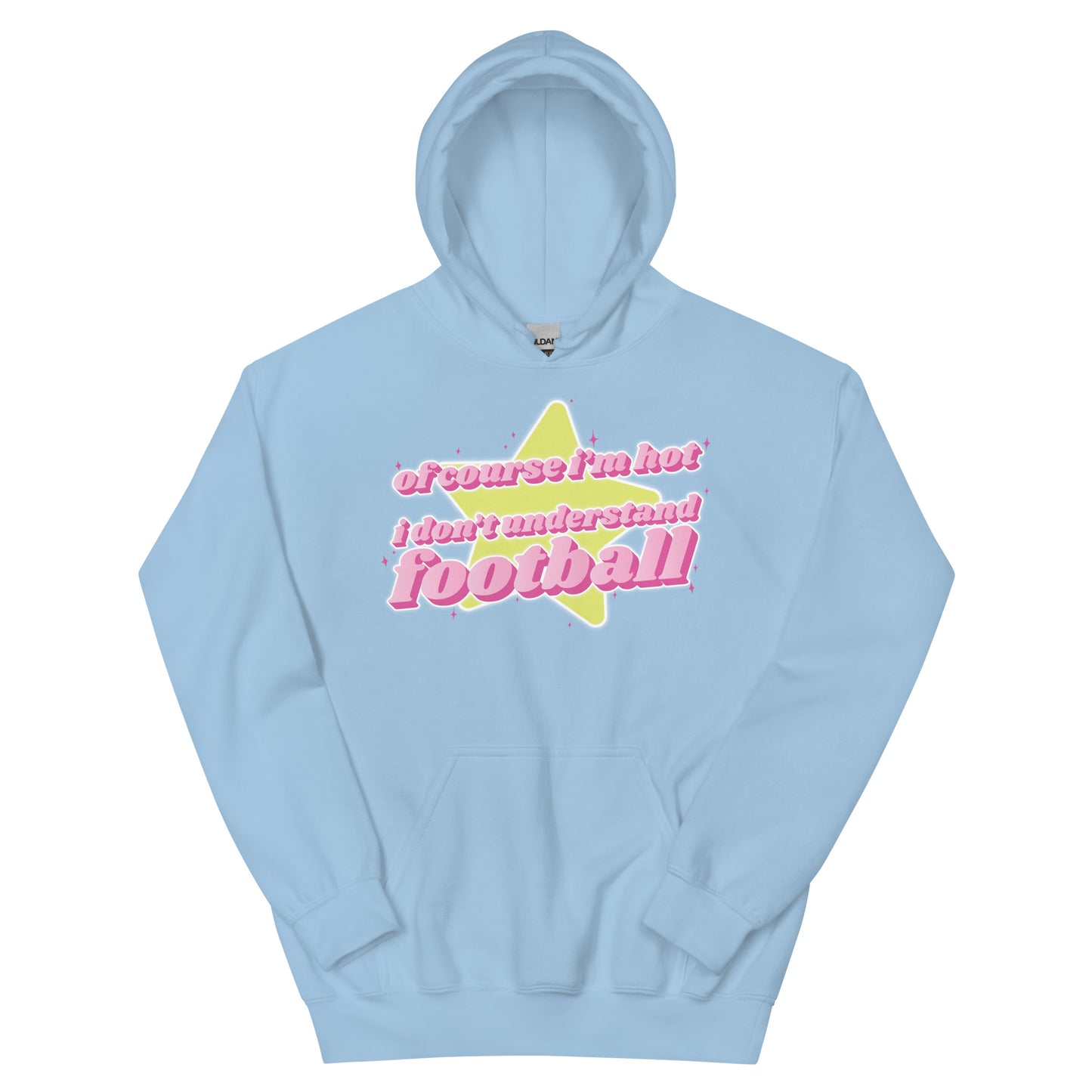 Of Course I'm Hot (Football) Unisex Hoodie