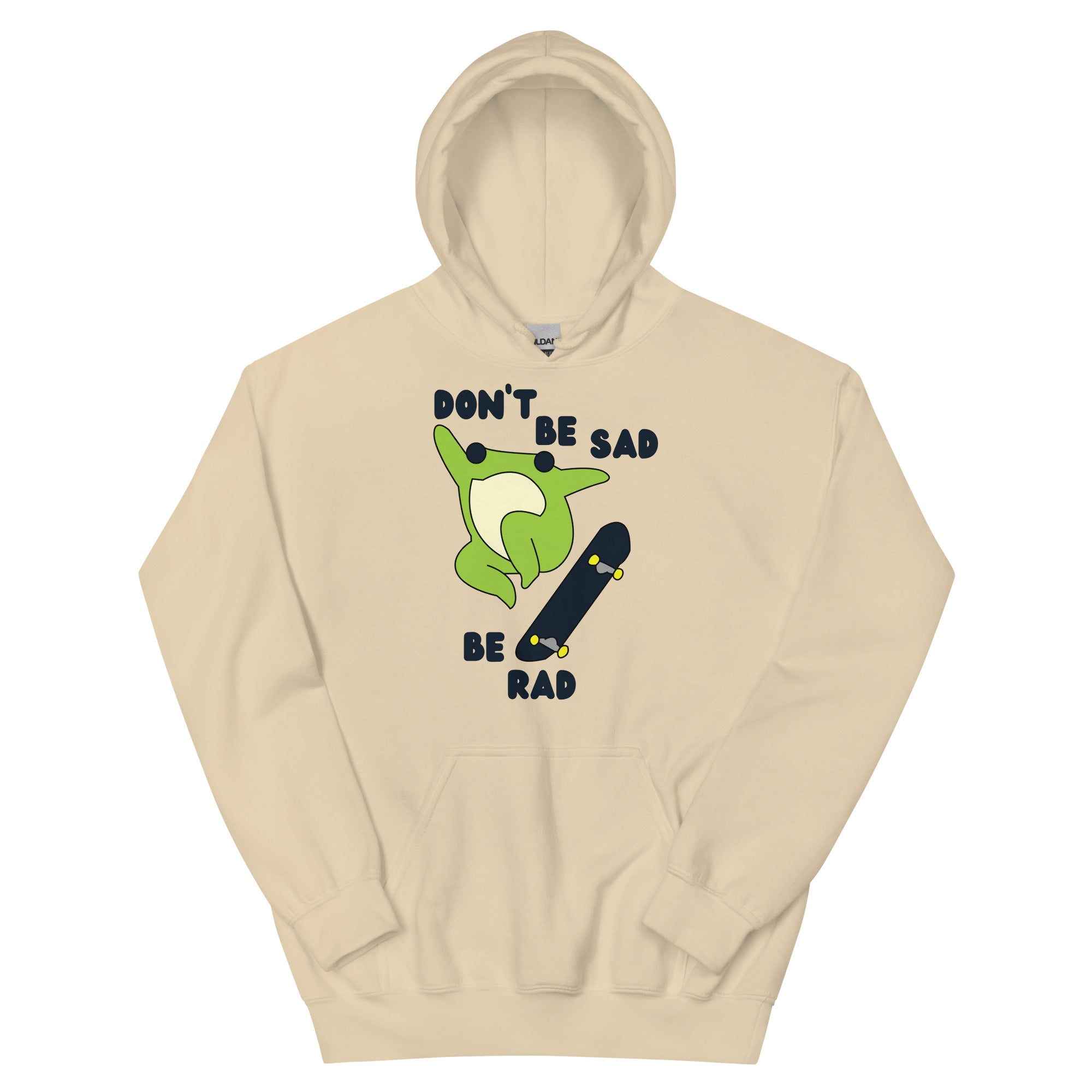 Don't Be Sad Be Rad Unisex Hoodie