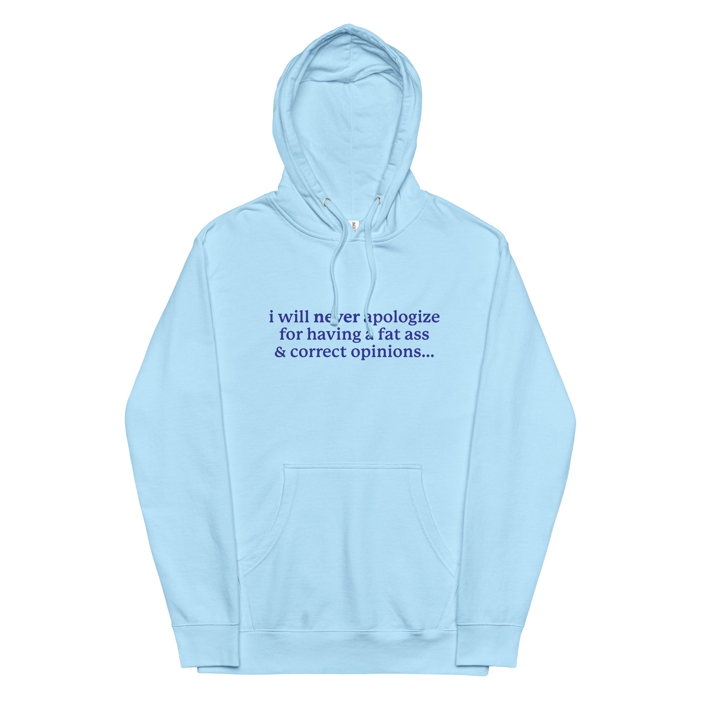 I Will Never Apologize (Fat Ass & Correct Opinions) Unisex hoodie