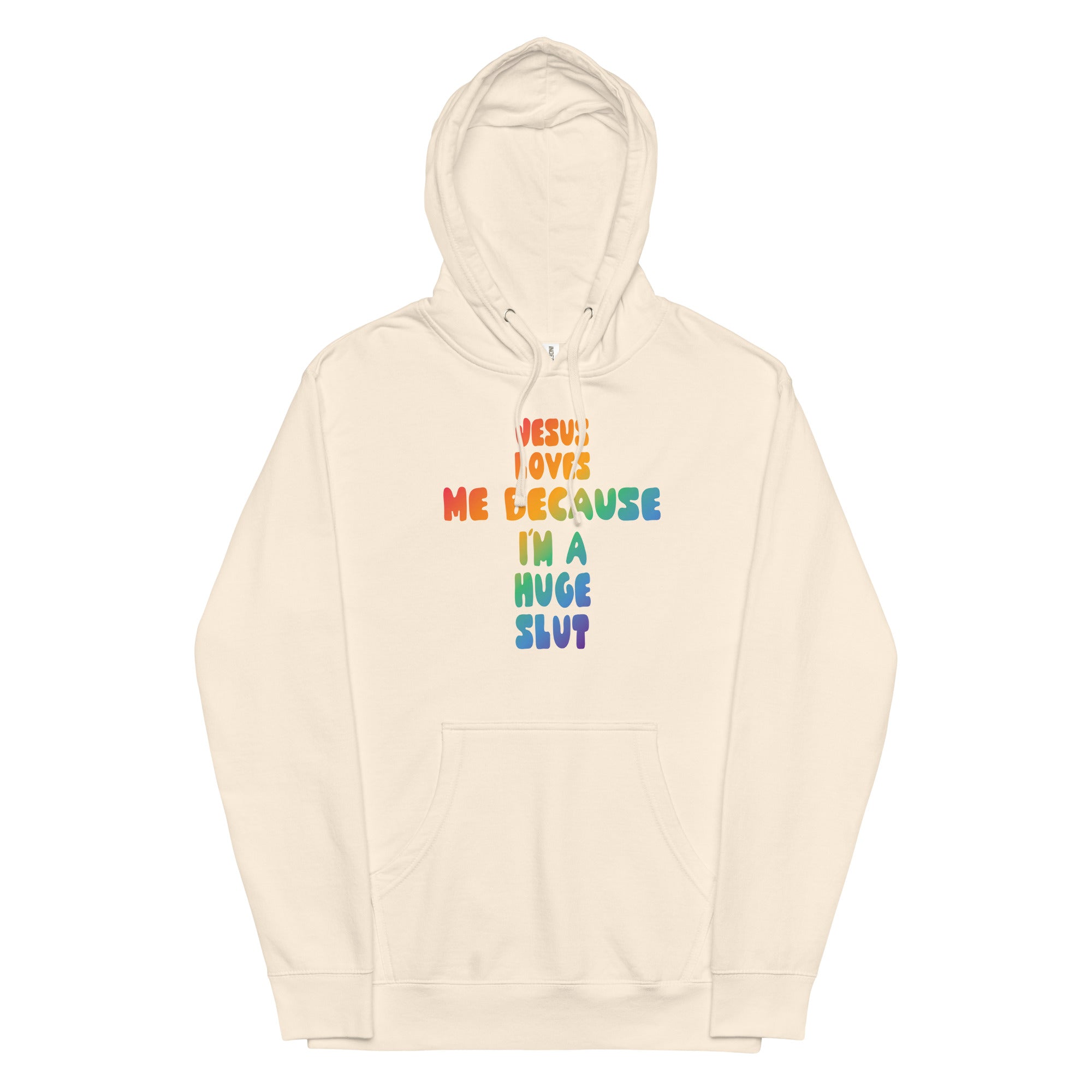 Jesus Loves Me Because I'm a Huge Slut Unisex hoodie