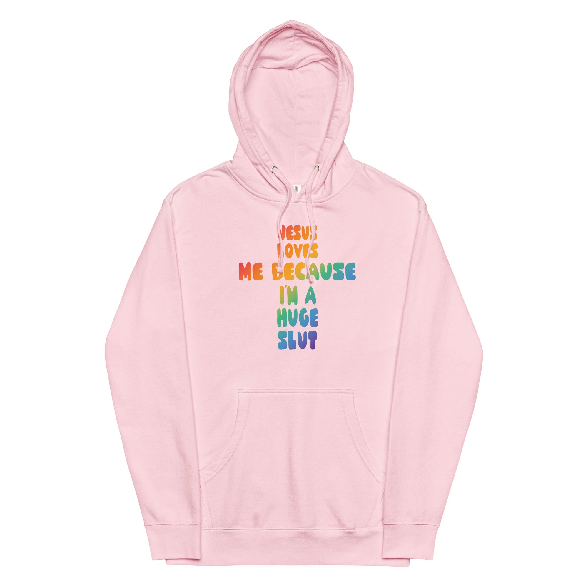 Jesus Loves Me Because I'm a Huge Slut Unisex hoodie