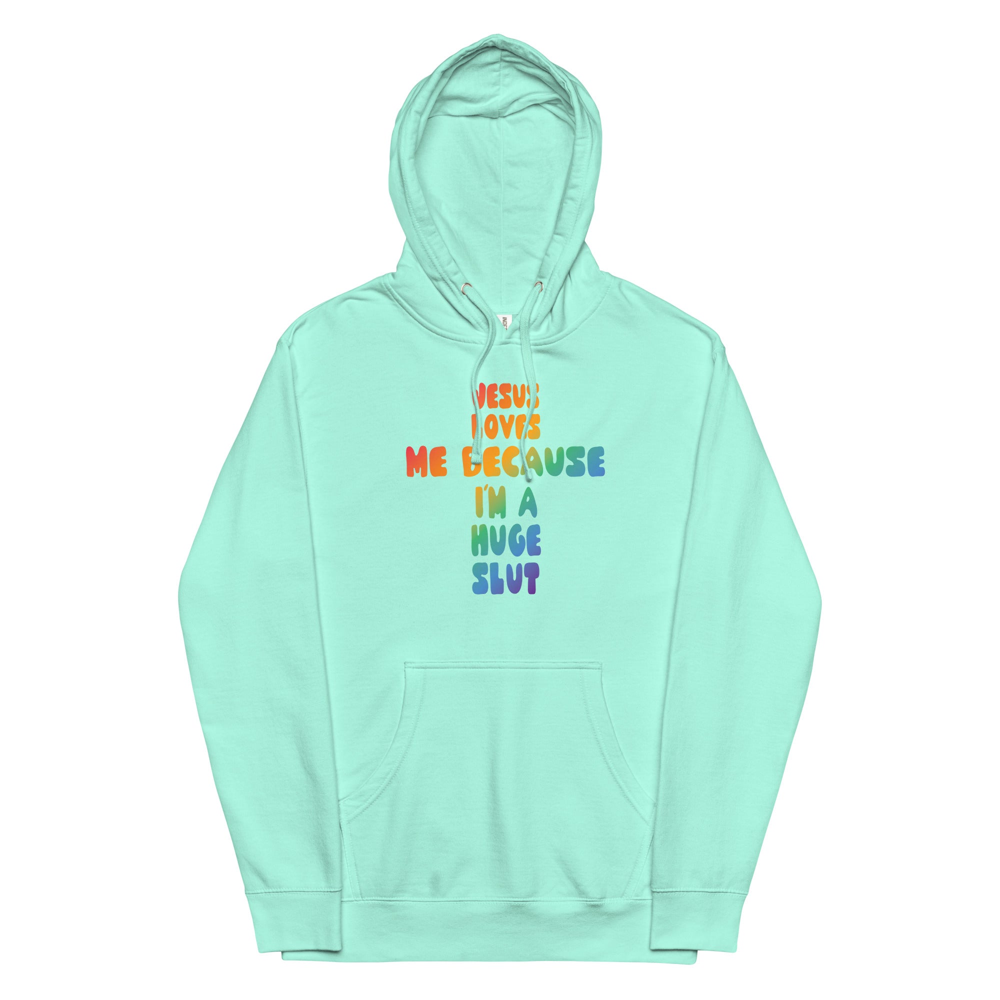 Jesus Loves Me Because I m a Huge Slut Unisex hoodie Got Funny