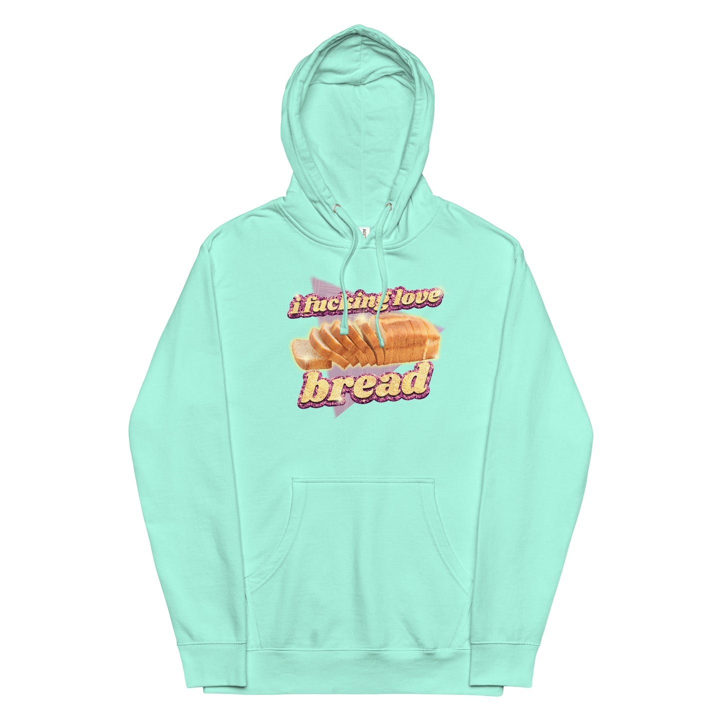 I Fucking Love Bread Unisex hoodie