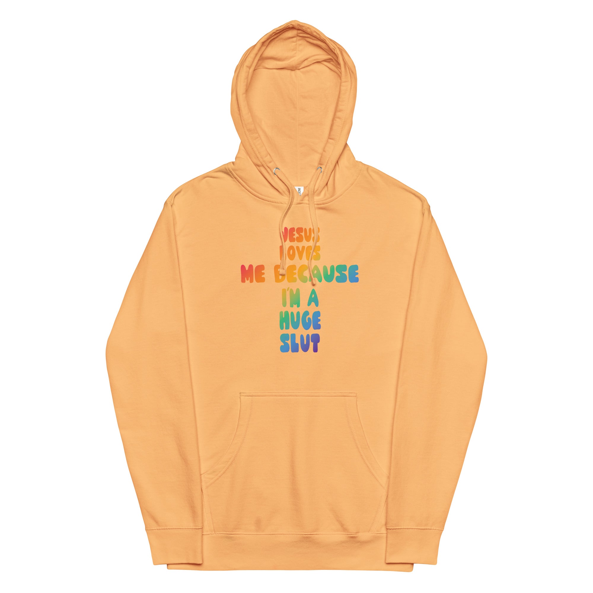 Jesus Loves Me Because I'm a Huge Slut Unisex hoodie