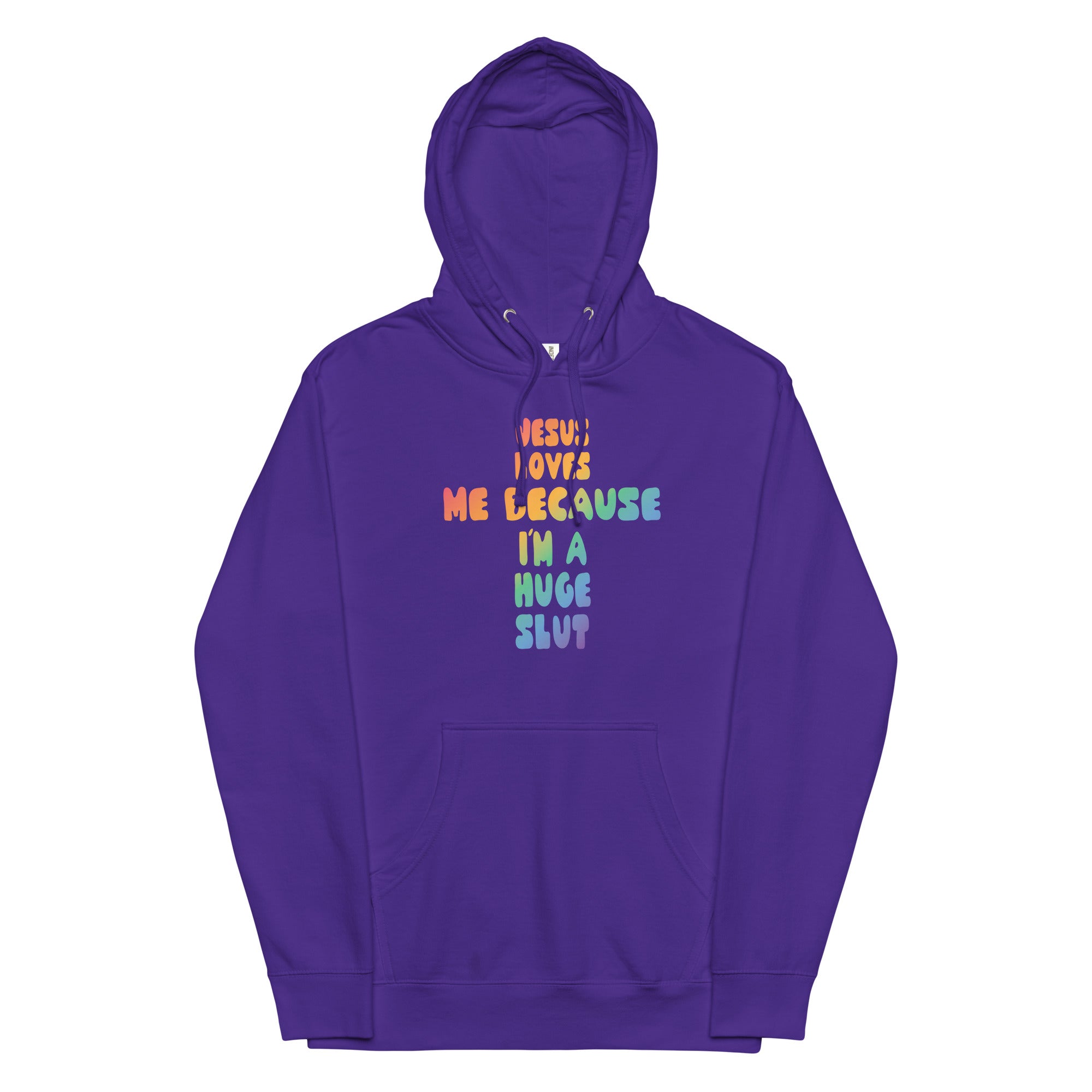 Jesus Loves Me Because I'm a Huge Slut Unisex hoodie