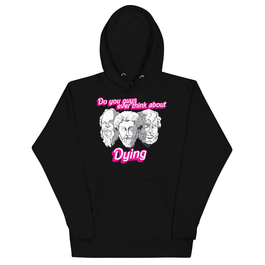 Do You Guys Ever Think About Dying (Philosophers) Unisex Hoodie