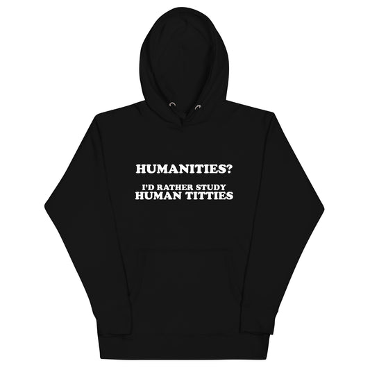 Humanities (Human Titties) Unisex Hoodie