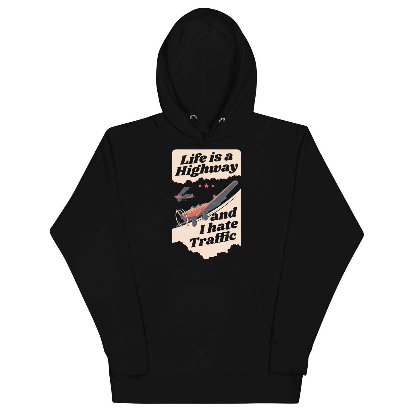 Life is a Highway and I Hate Traffic Unisex Hoodie