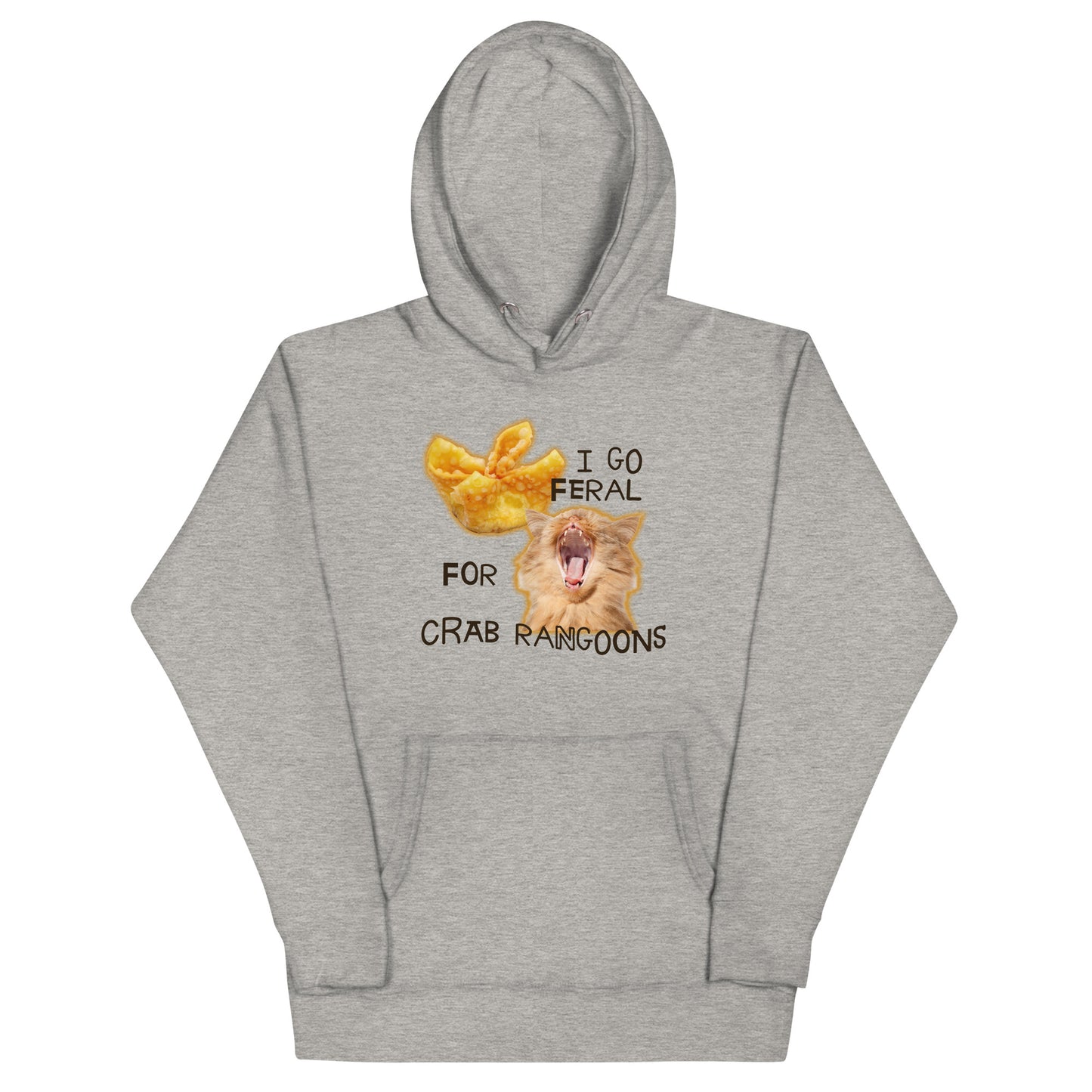 I Go Feral for Crab Rangoons Unisex Hoodie
