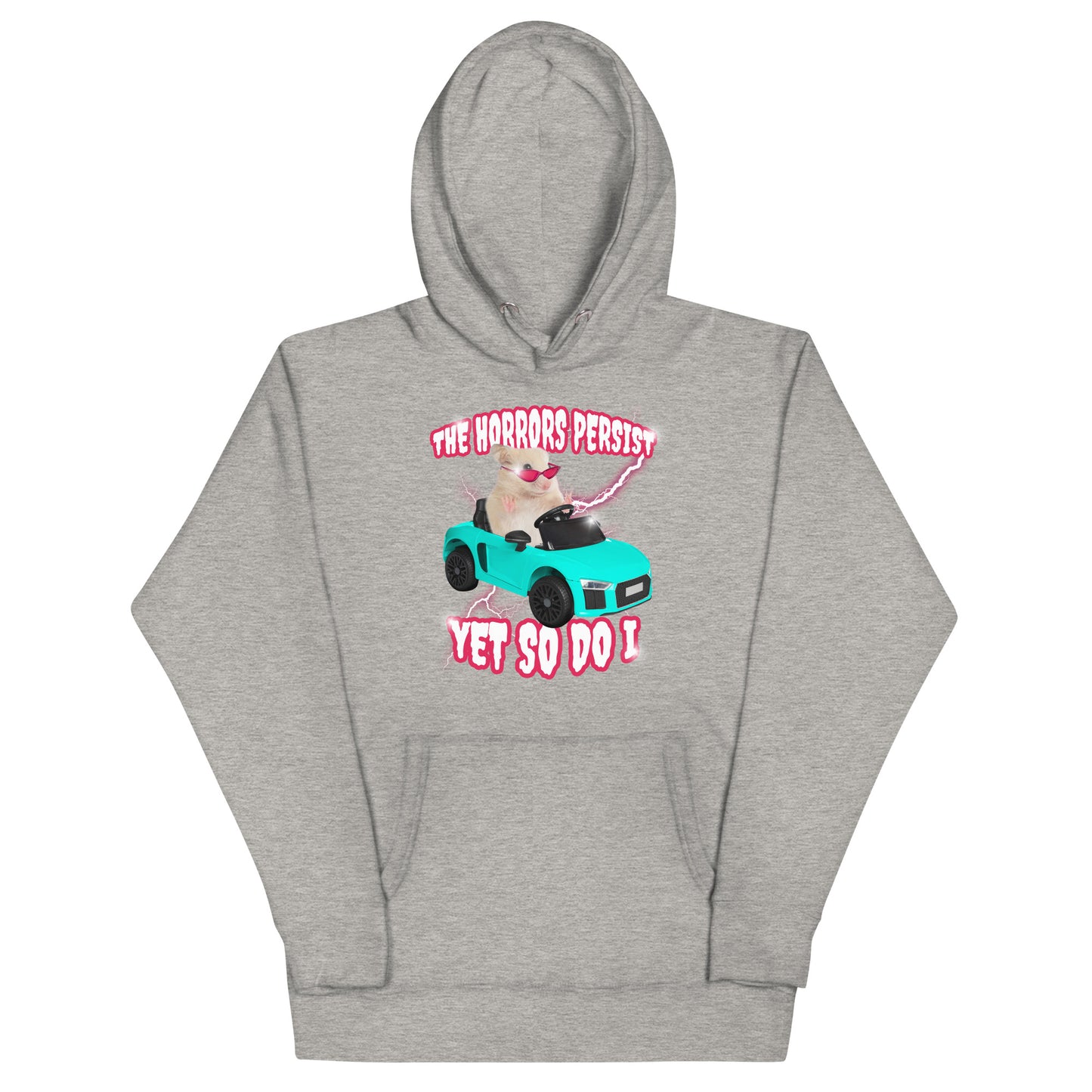 The Horrors Persist Yet So Do I Unisex Hoodie