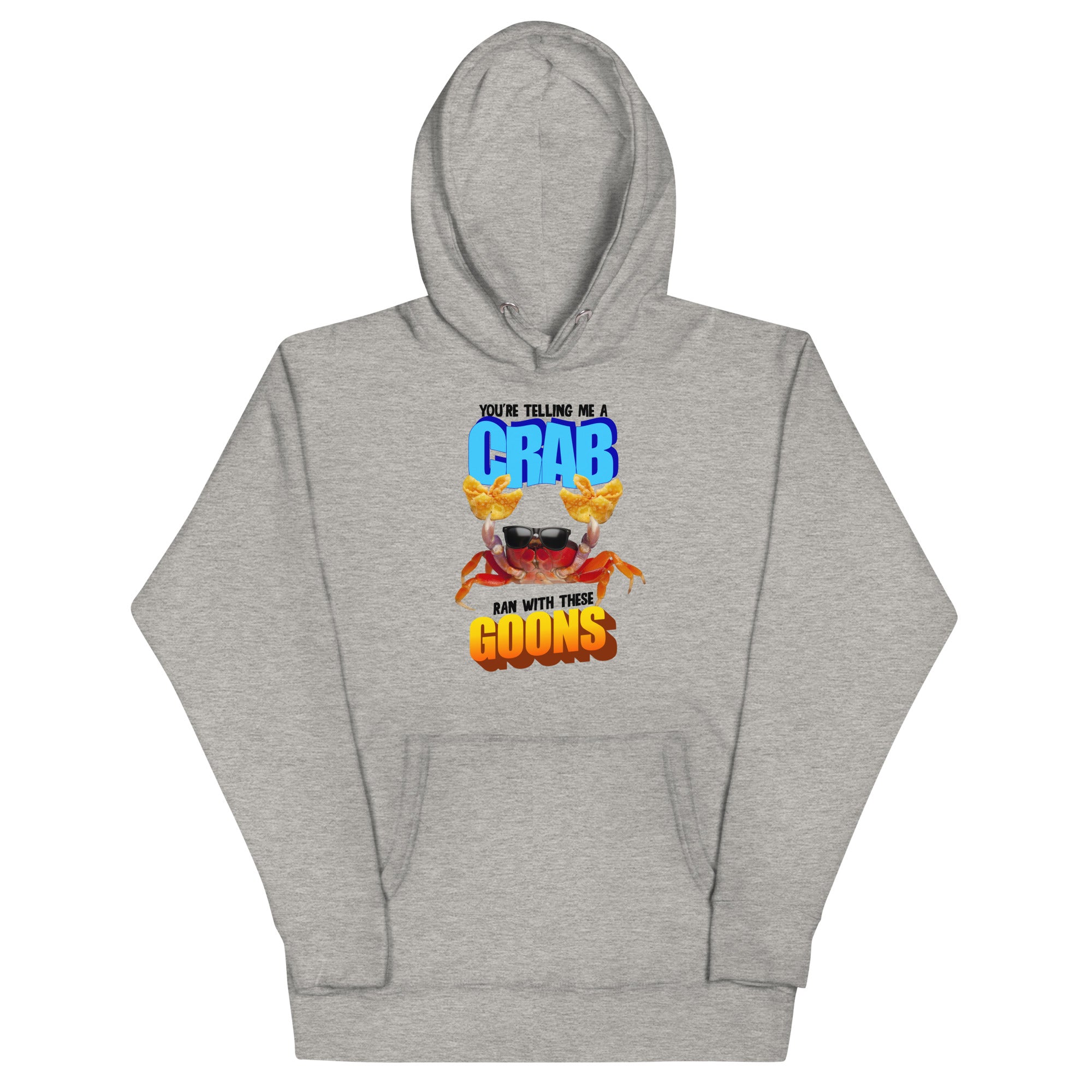 A Crab Ran With These Goons Unisex Hoodie