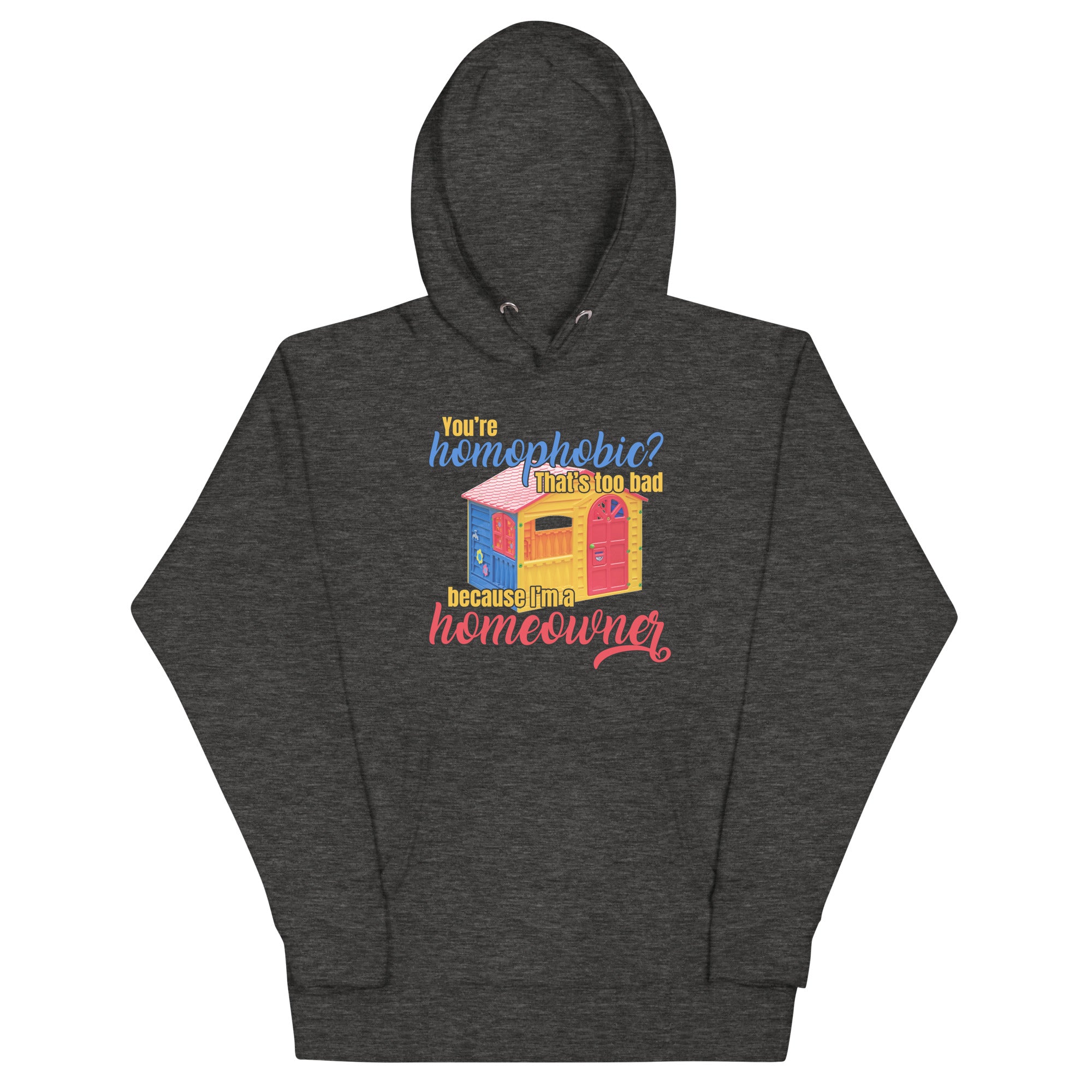 I'm a Homeowner Unisex Hoodie