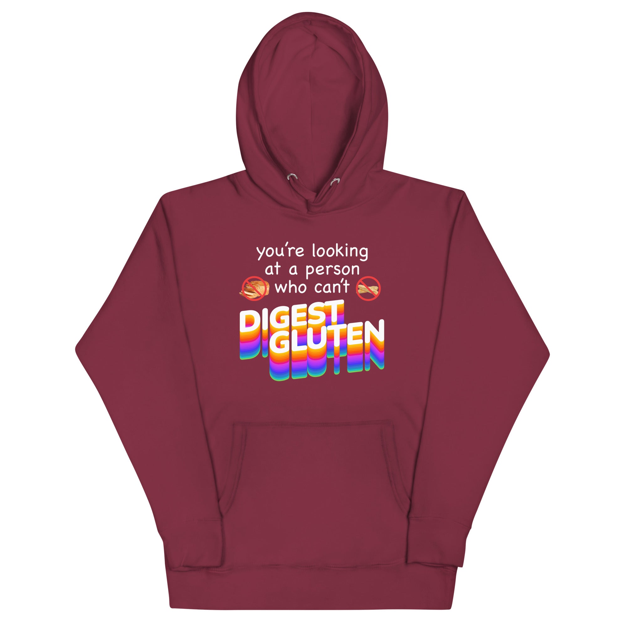 You're Looking at Person Who Can't Digest Gluten Unisex Hoodie