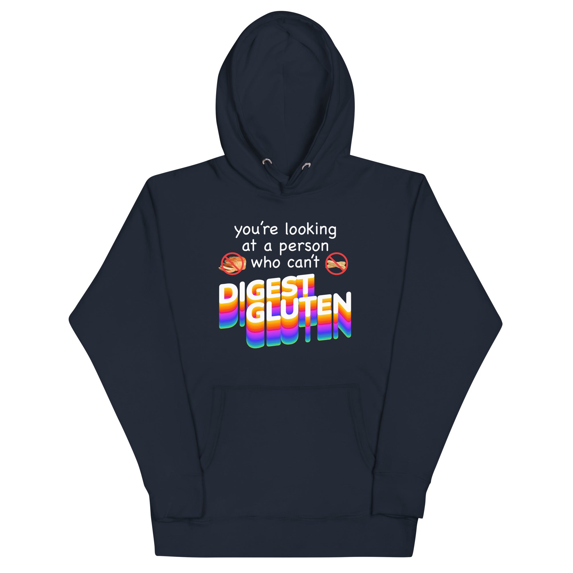 You're Looking at Person Who Can't Digest Gluten Unisex Hoodie