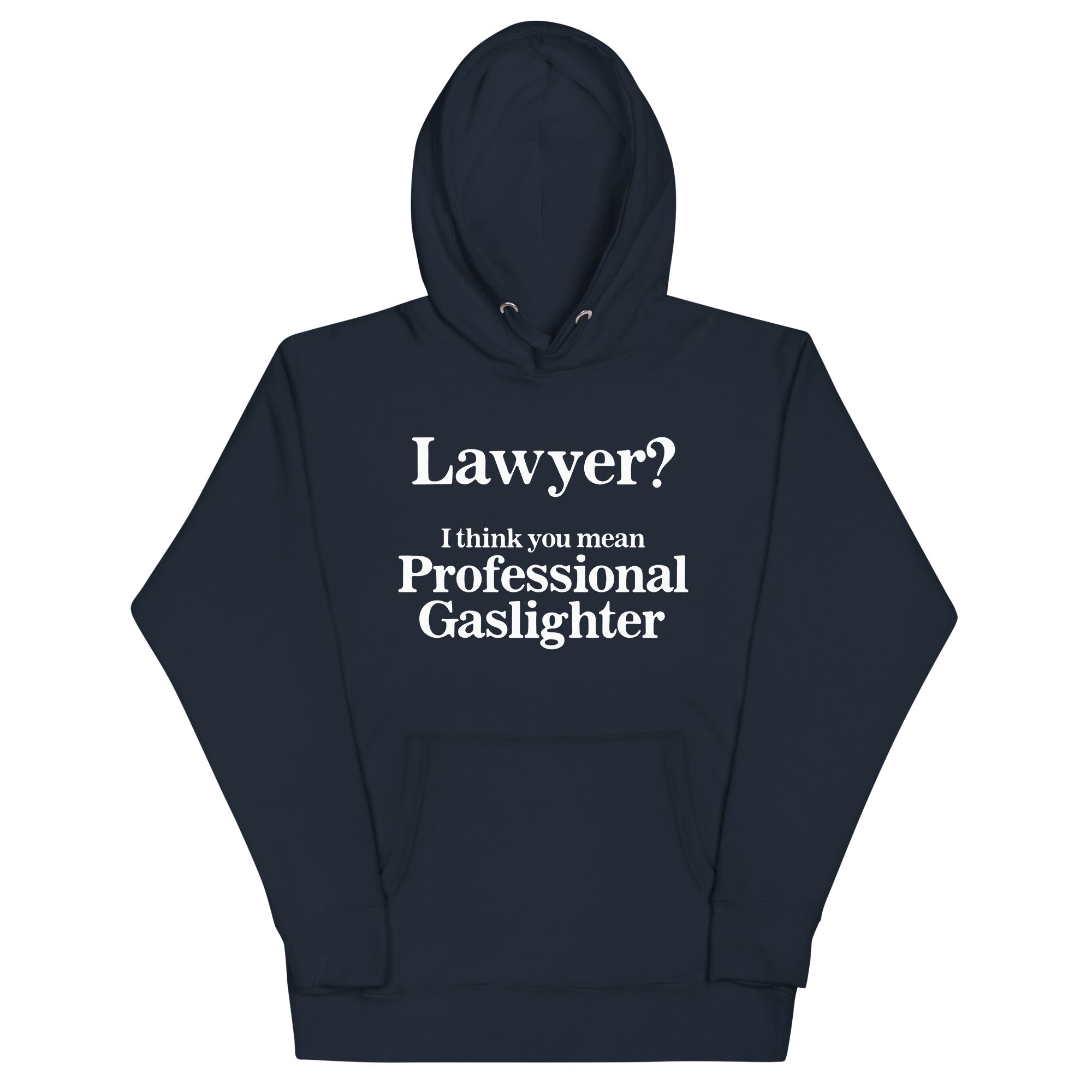 Lawyer? (Professional Gaslighter) Unisex Hoodie