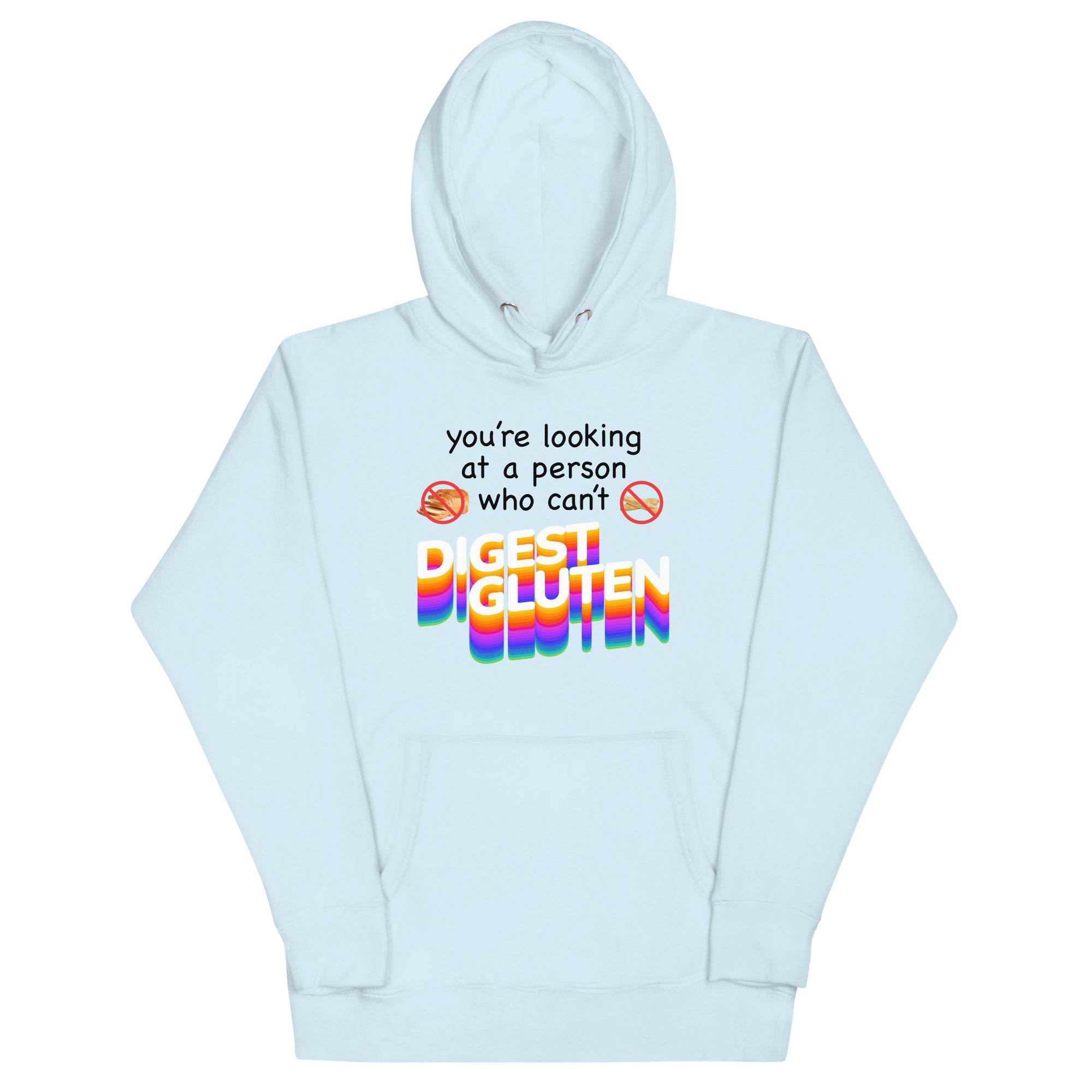 You're Looking at Person Who Can't Digest Gluten Unisex Hoodie