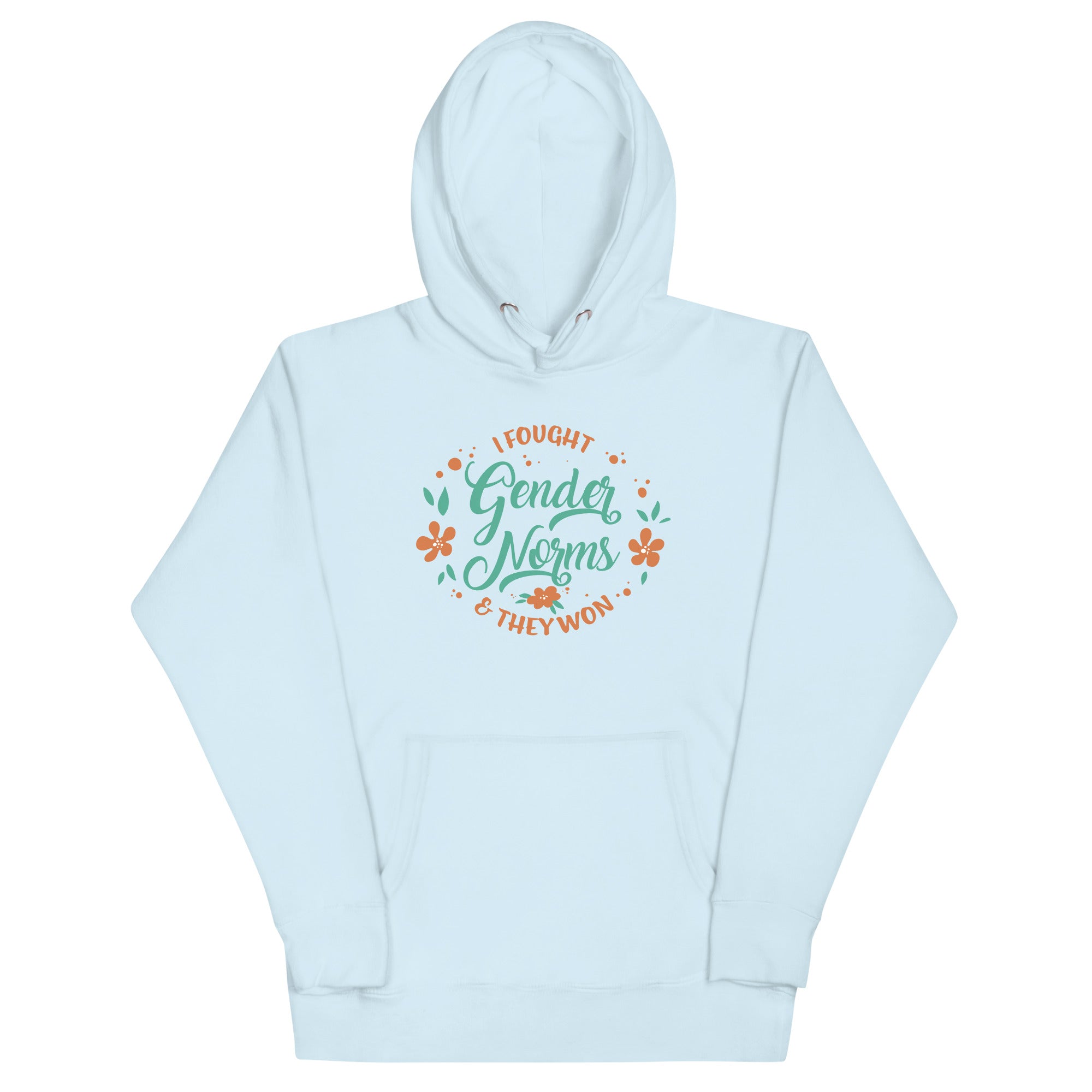 I Fought Gender Norms and They Won Unisex Hoodie