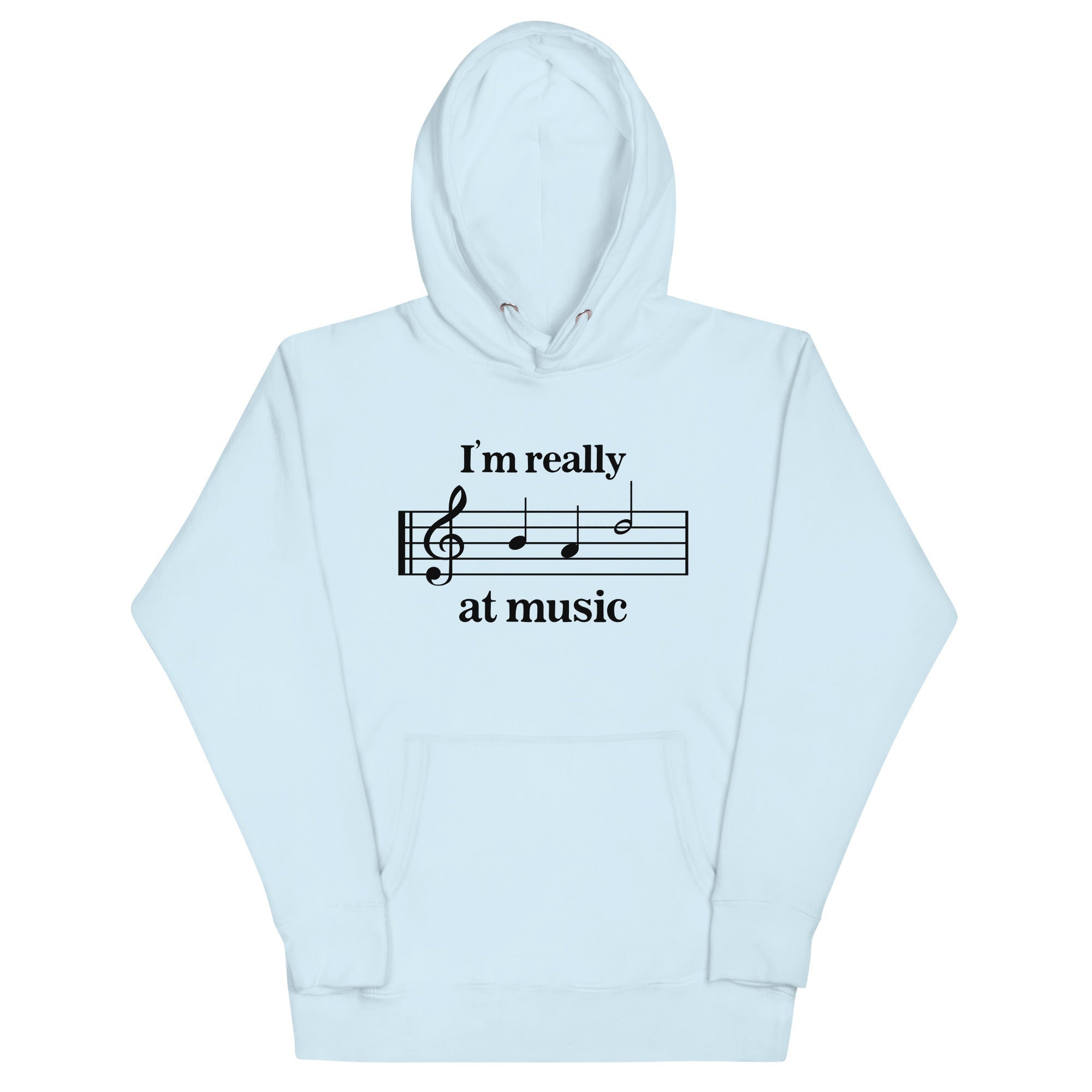 I'm Really Bad at Music Unisex Hoodie