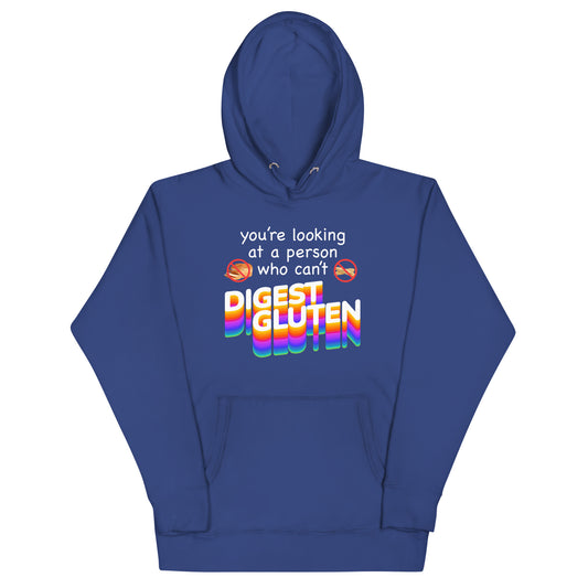 You're Looking at Person Who Can't Digest Gluten Unisex Hoodie