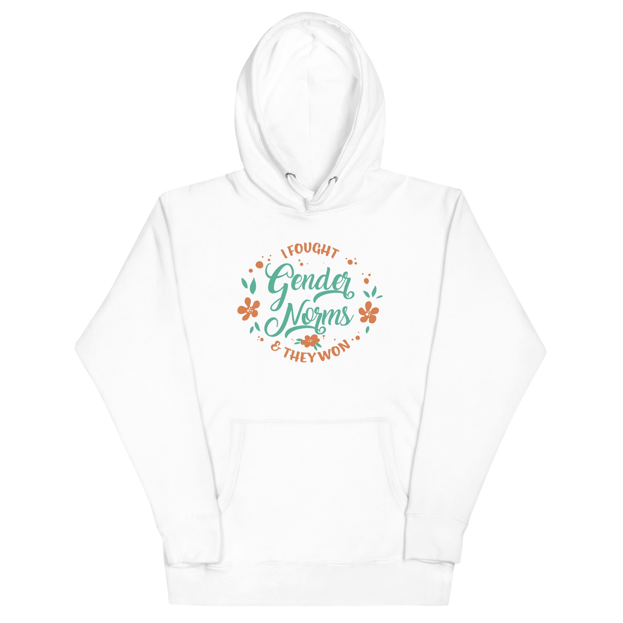 I Fought Gender Norms and They Won Unisex Hoodie