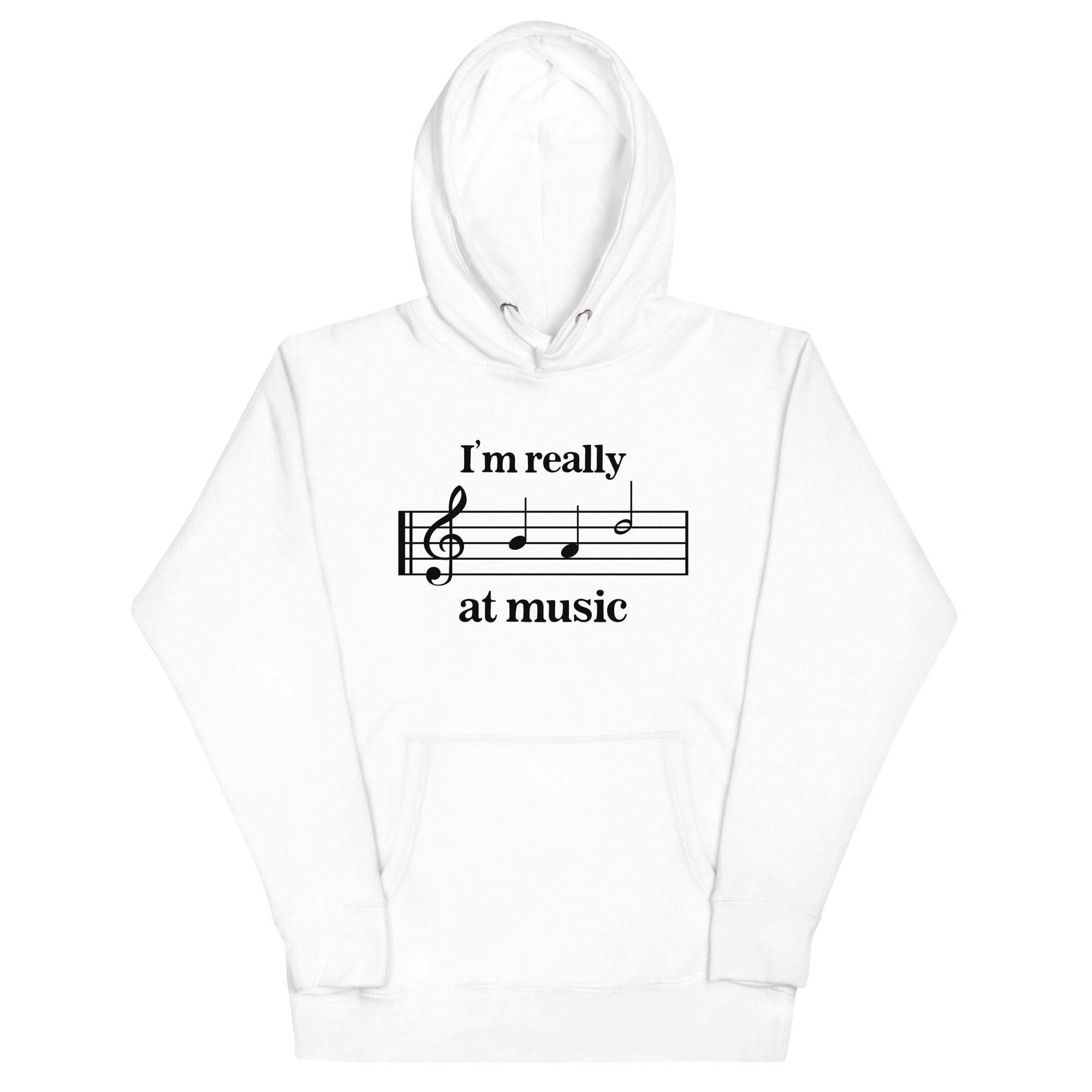 I'm Really Bad at Music Unisex Hoodie