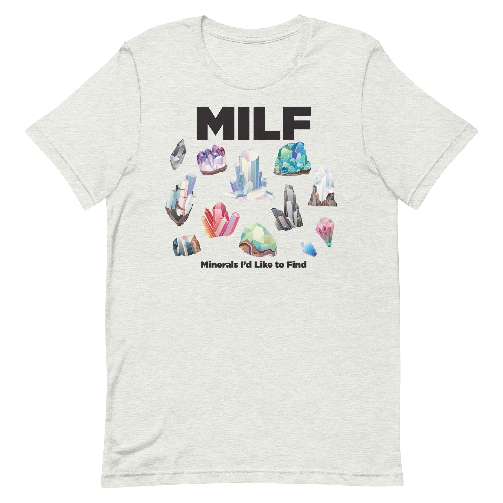 MILF Minerals I'd Like to Find Unisex t-shirt