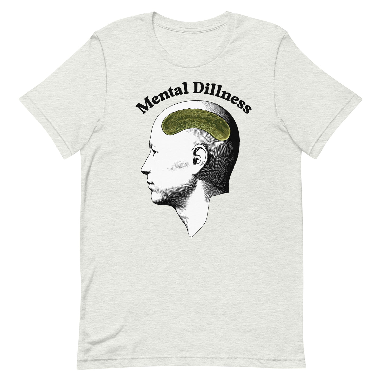 Mental Dillness Unisex t-shirt