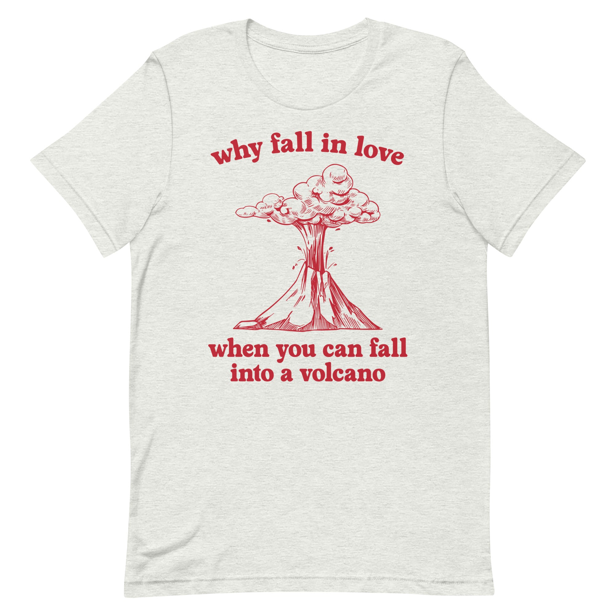 Fall Into a Volcano Unisex t-shirt