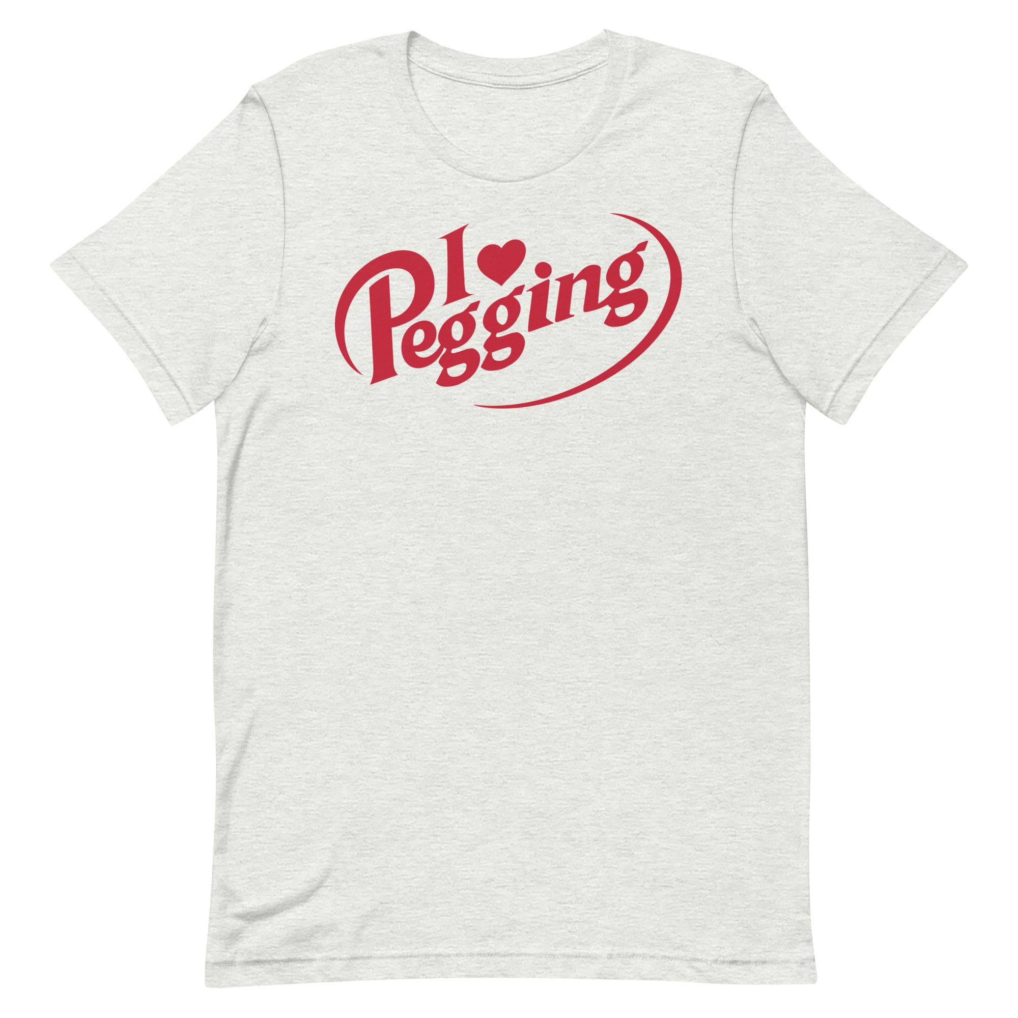 I <3 Pegging Unisex t-shirt