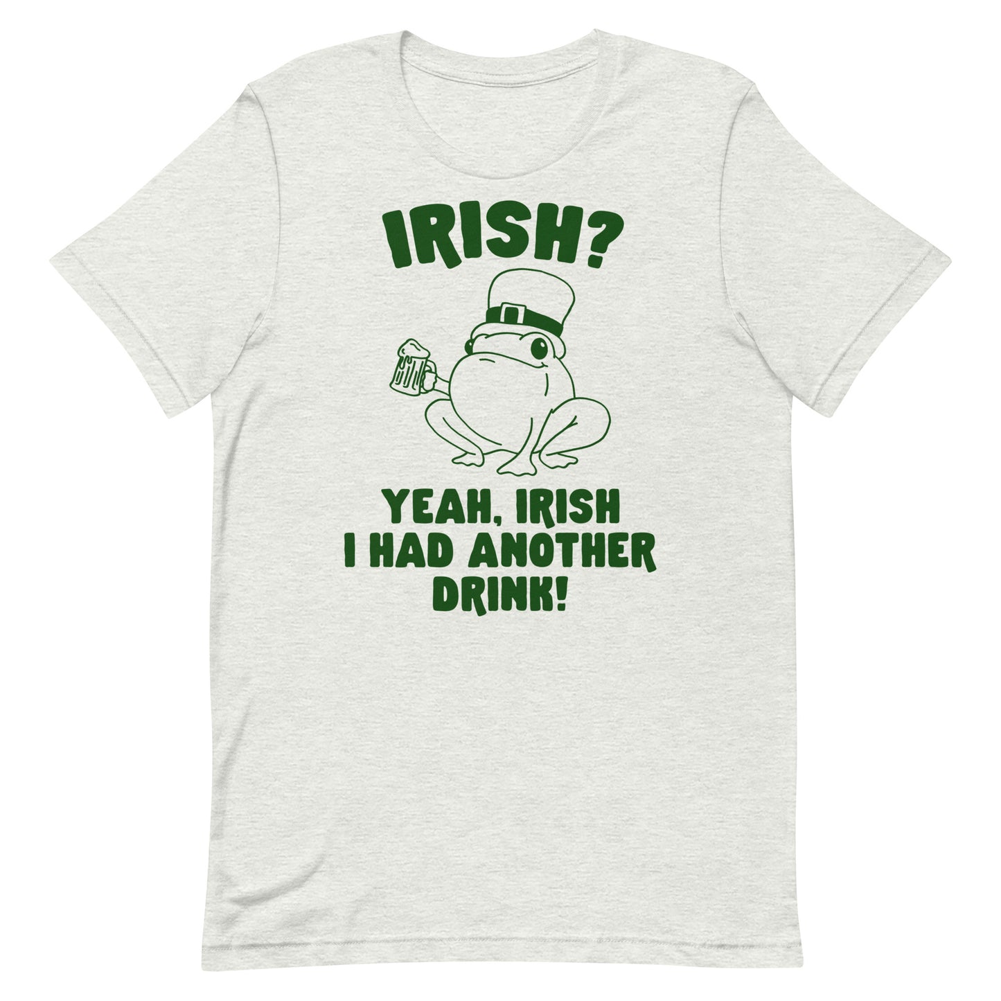 Irish I Had Another Drink Unisex t-shirt