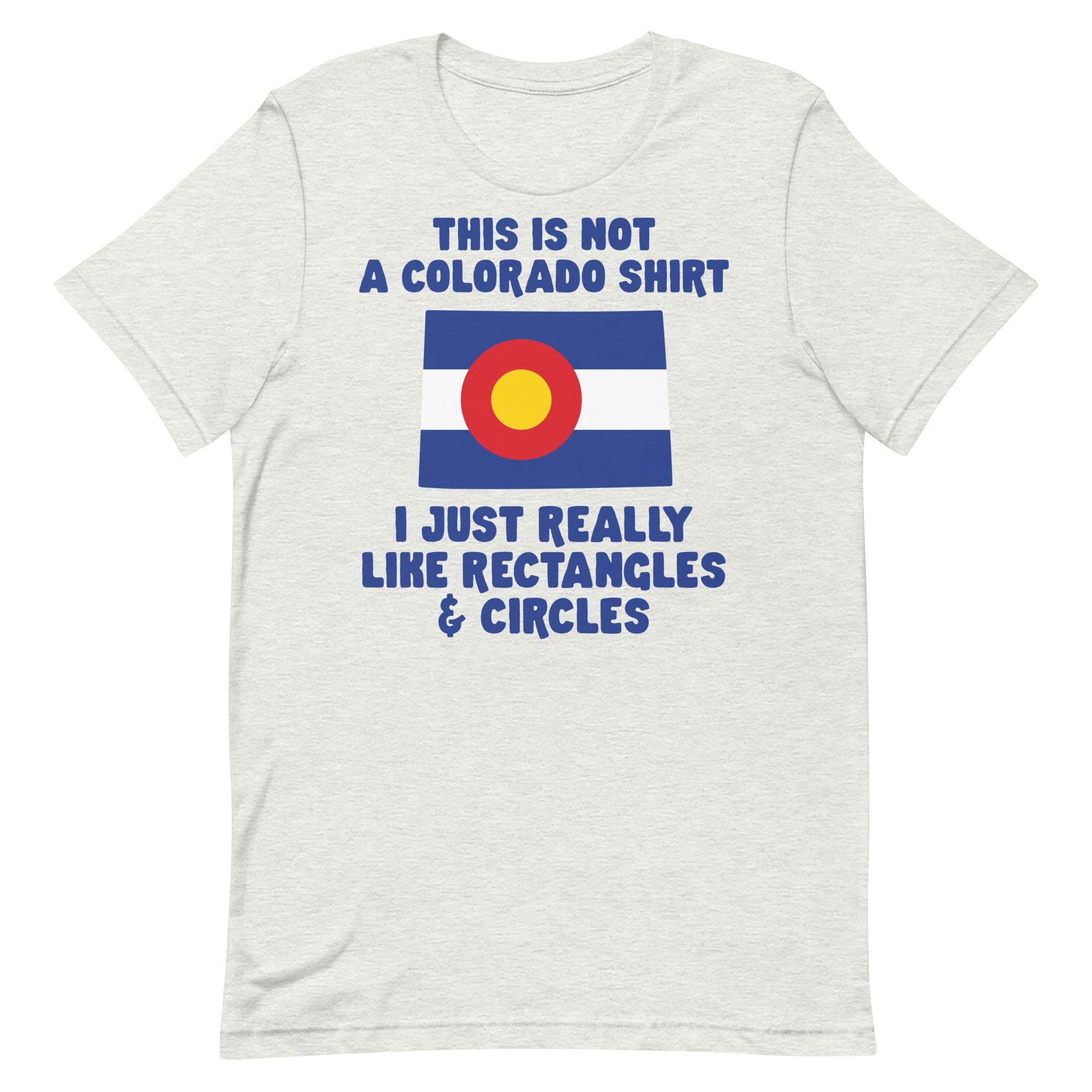 This is Not a Colorado Shirt Unisex t-shirt