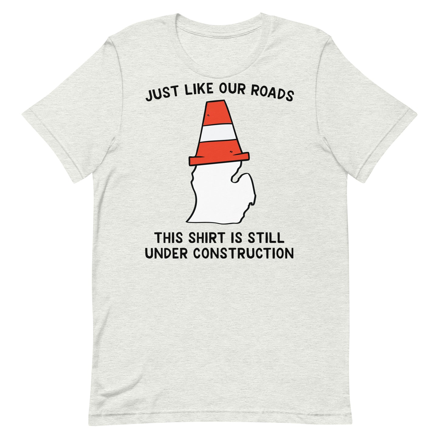 This Shirt is Under Construction (Michigan) Unisex t-shirt