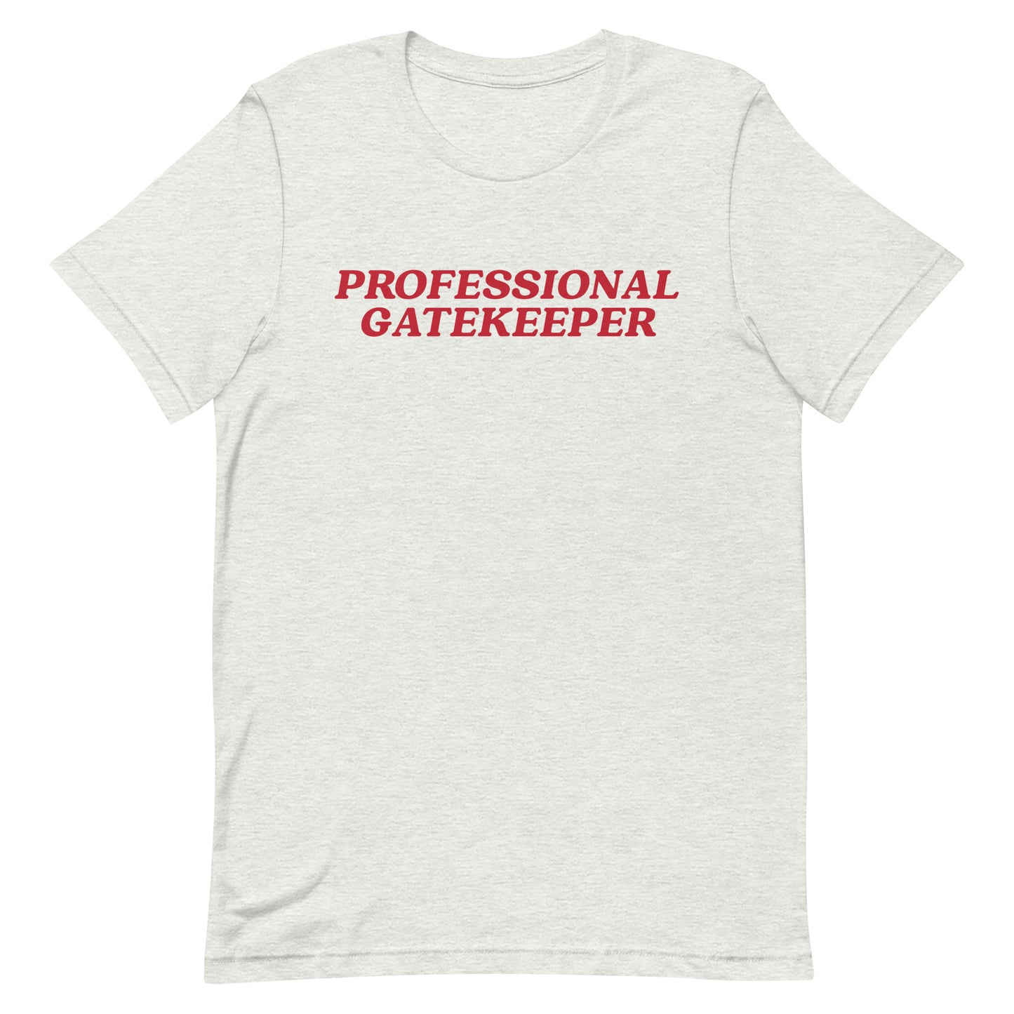 Professional Gatekeeper Unisex t-shirt
