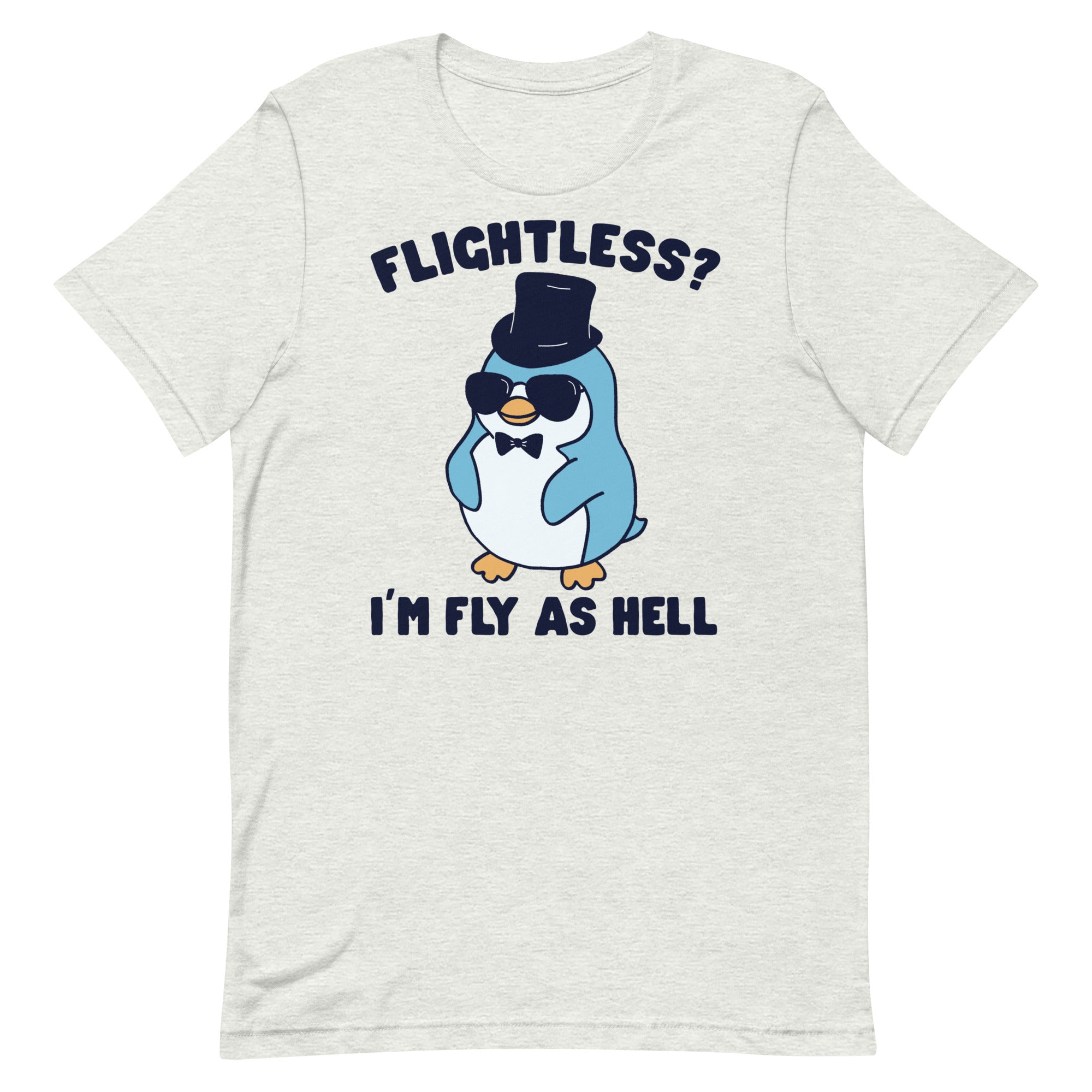 I'm Fly As Hell (Penguin) Unisex t-shirt