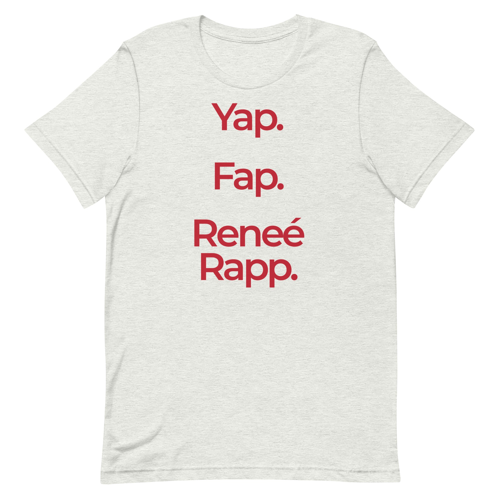 Yap Fap Reneé Rapp (Vertical) Unisex t-shirt