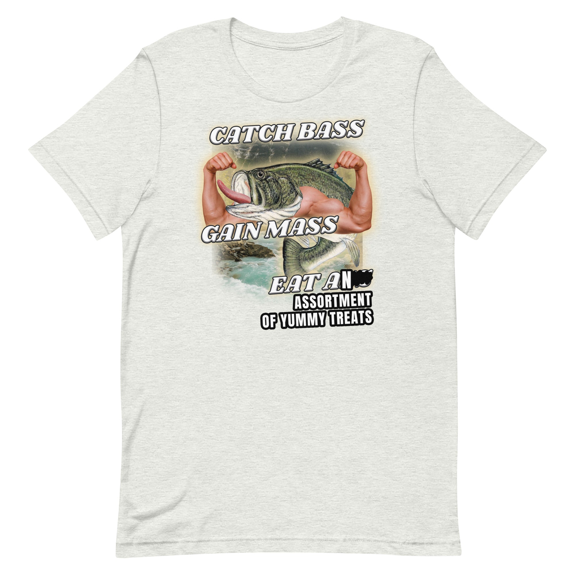 Catch Bass Gain Mass Eat [TREATS] Unisex t-shirt