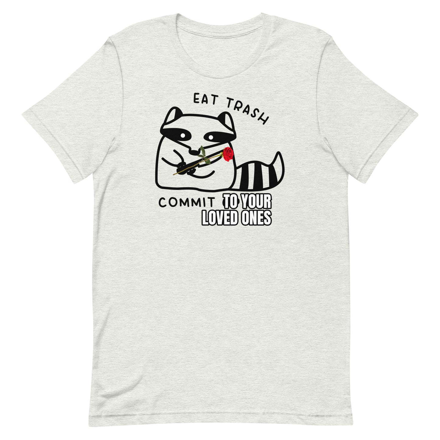Eat Trash [CENSORED] Unisex t-shirt