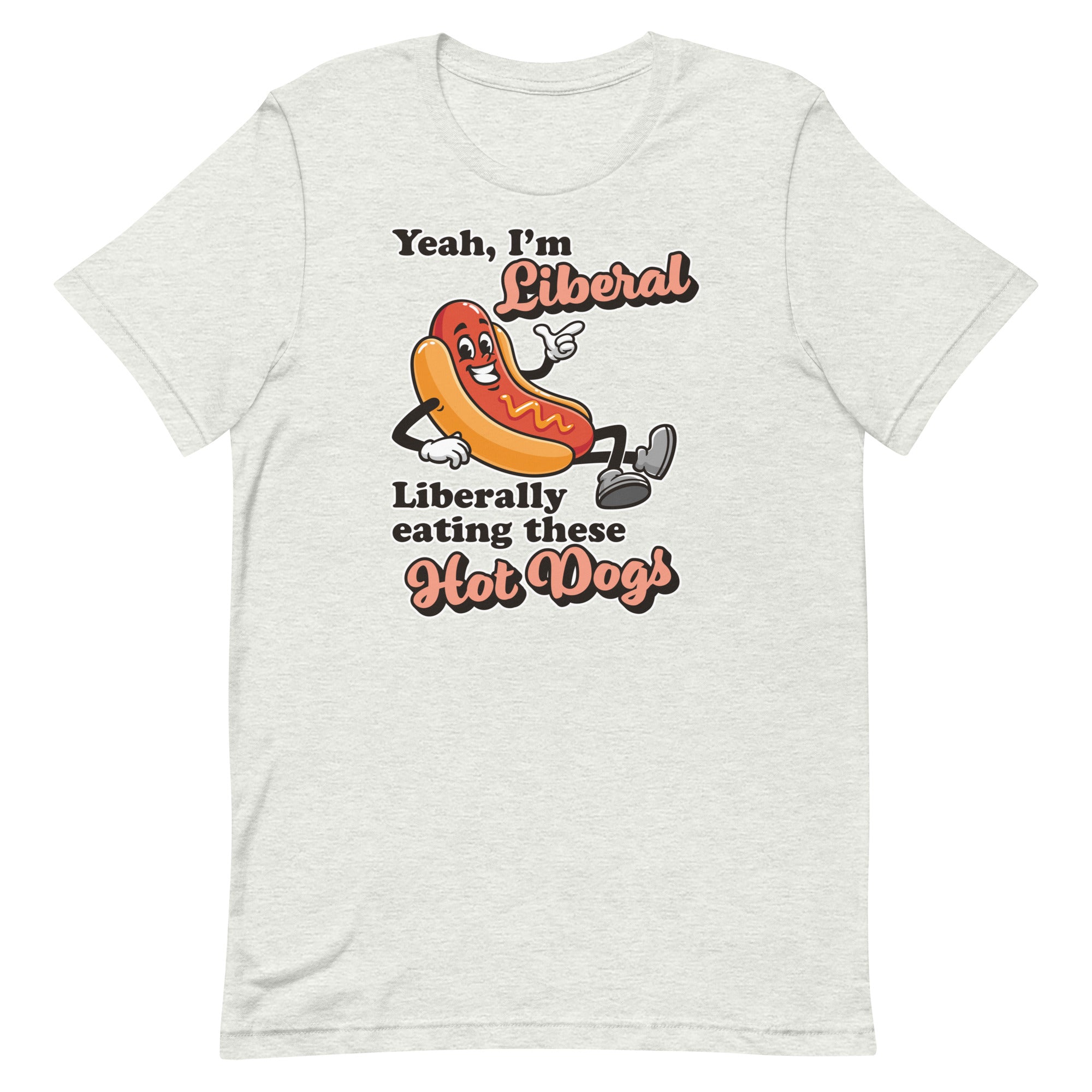 Liberally Eating Hot Dogs Unisex t-shirt