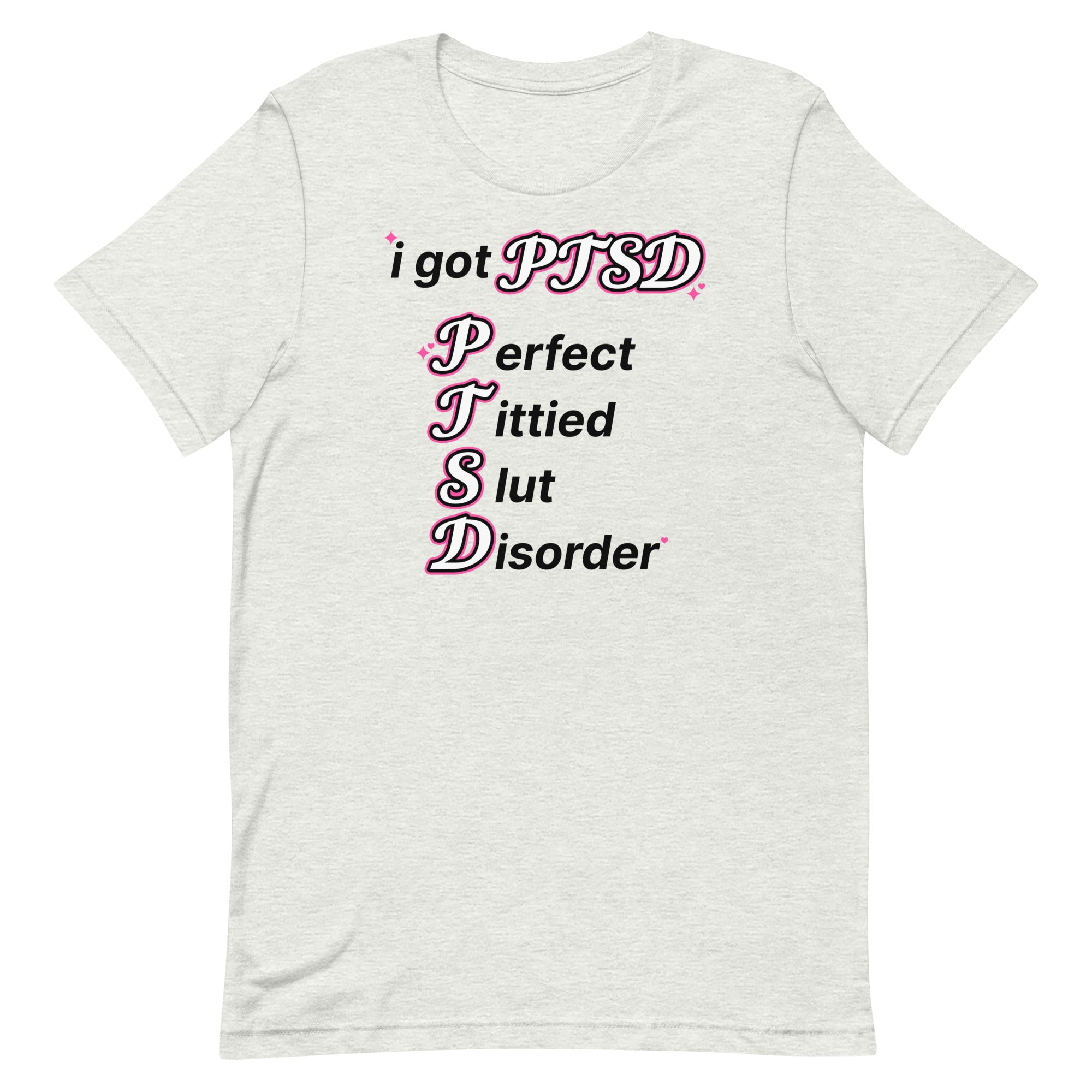 PTSD (Perfect Tittied Slut Disorder) Unisex t-shirt