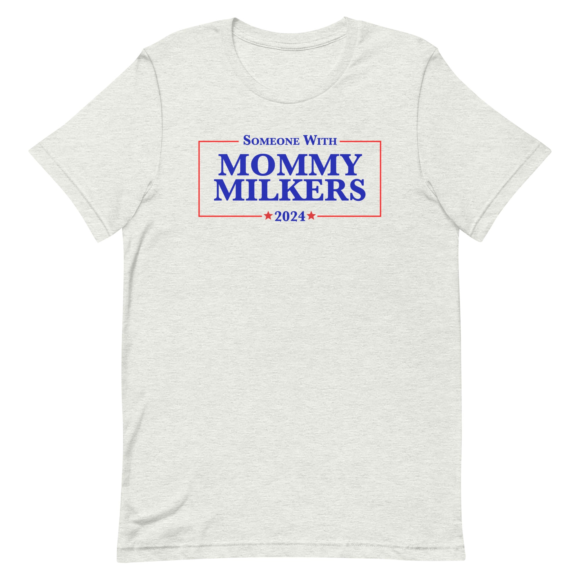 Mommy Milkers 2024 Unisex t-shirt