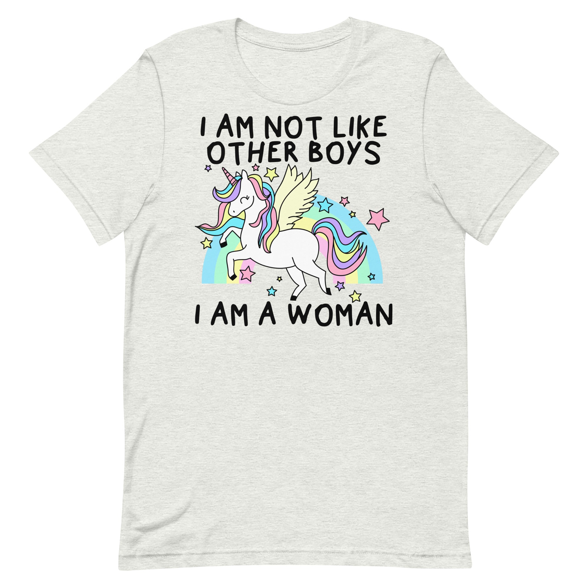 I Am Not Like Other Boys I Am A Woman (Unicorn) Unisex t-shirt