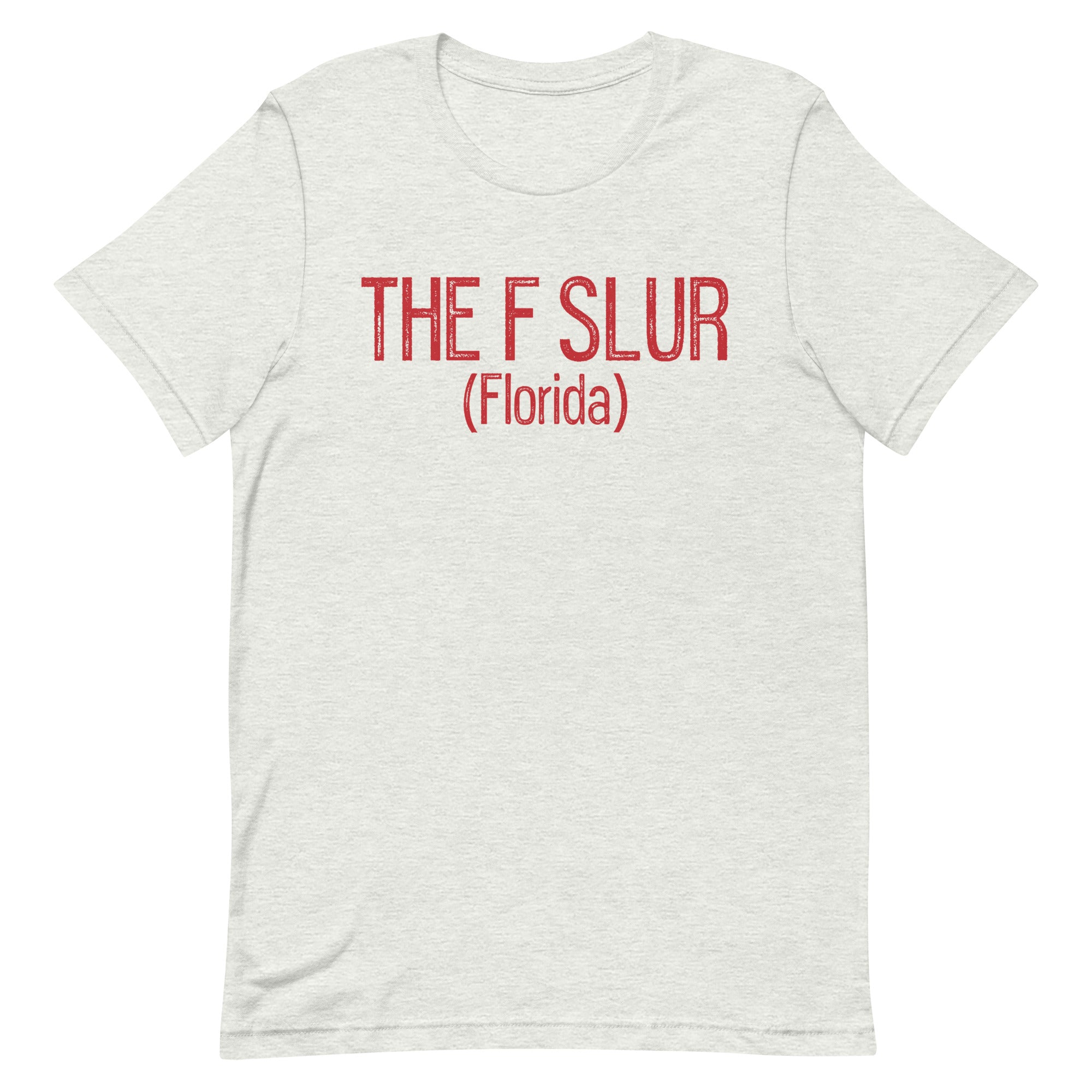 The F Slur (Florida) Unisex t-shirt