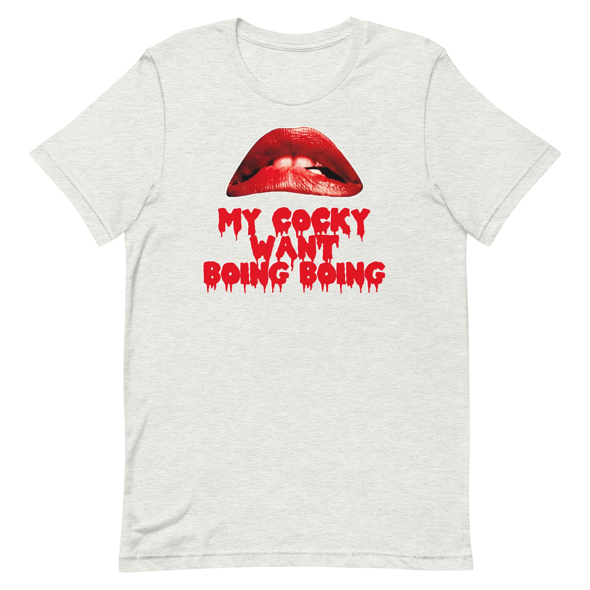 My Cocky Want Boing Boing Unisex t-shirt