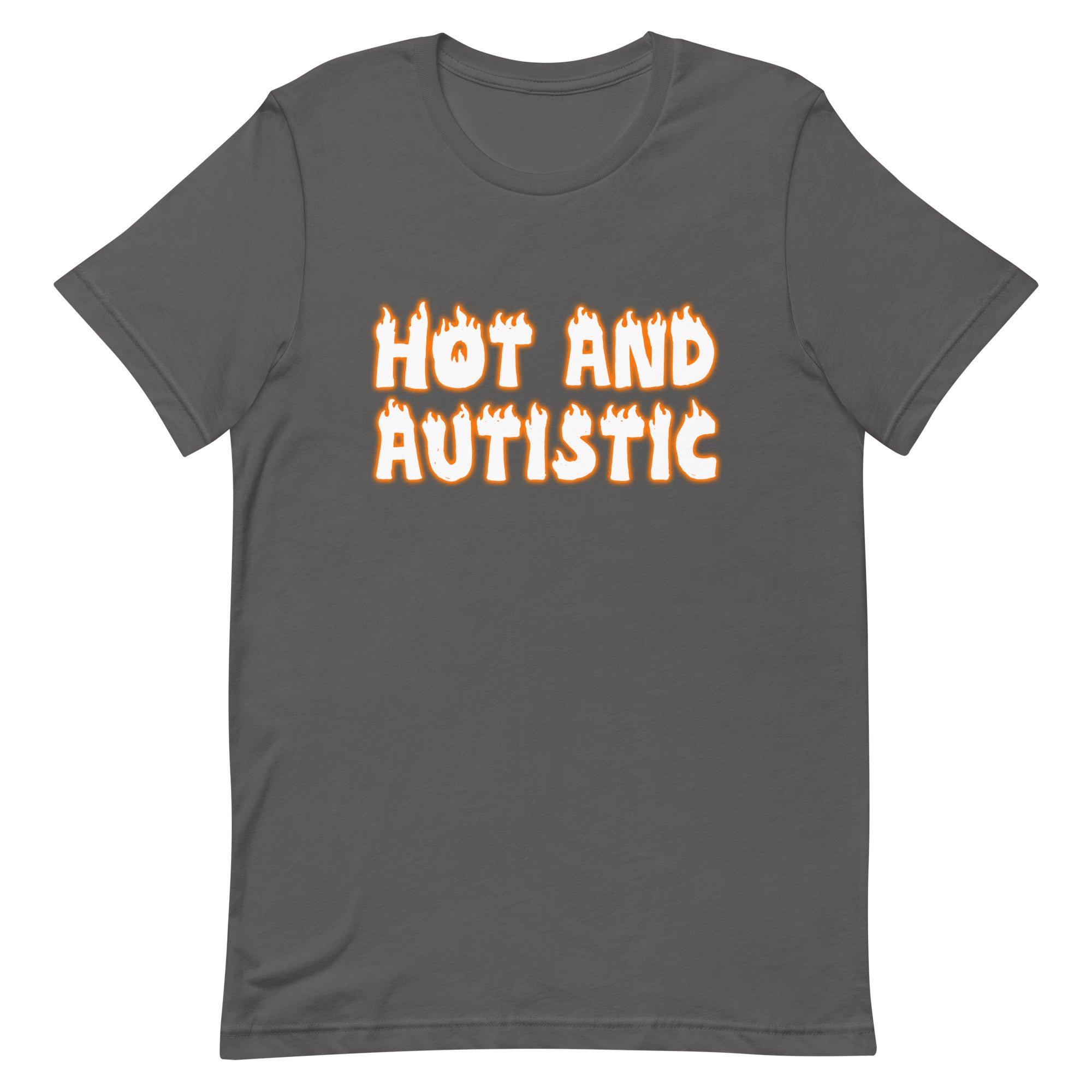 Hot and Autistic Unisex t-shirt