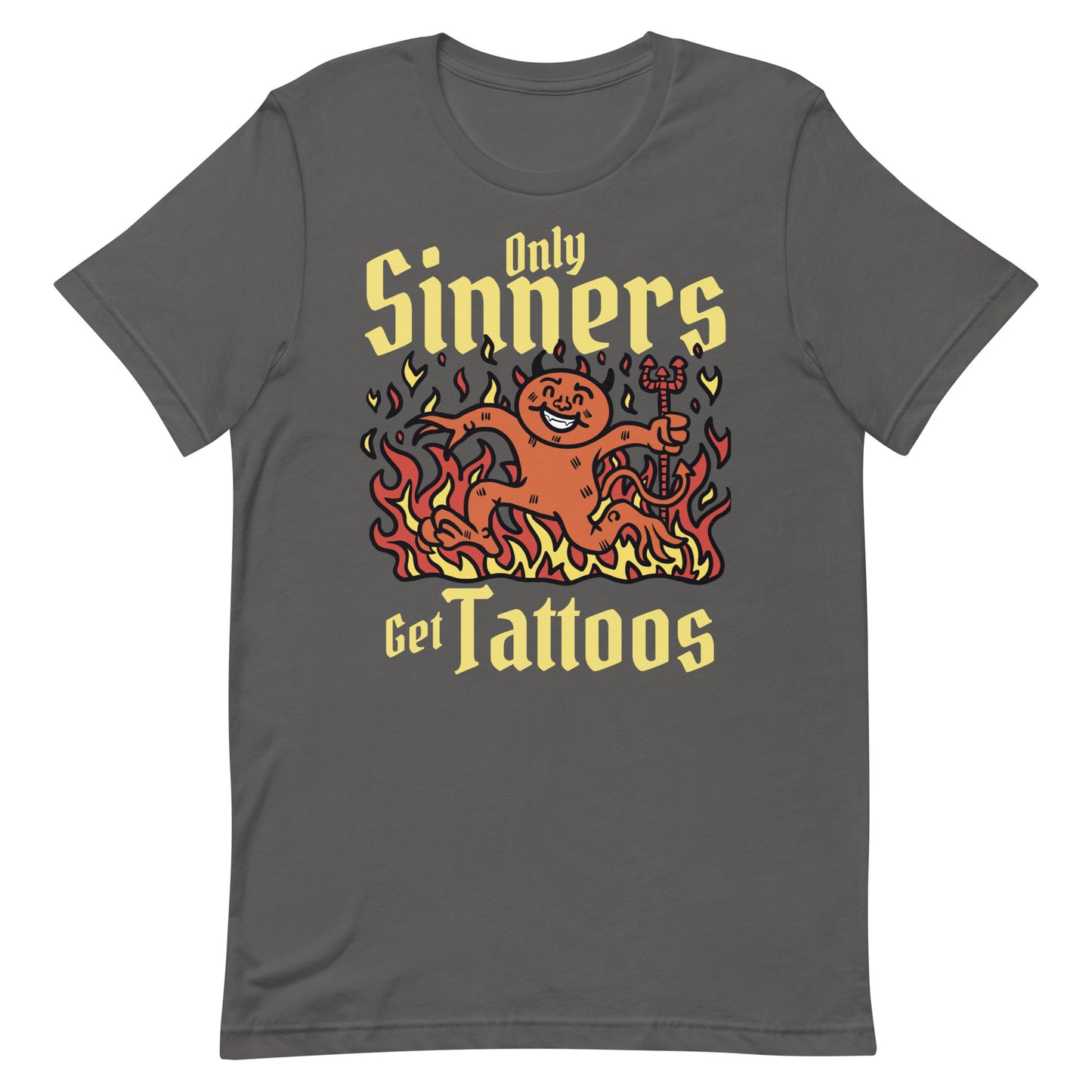 Only Sinners Get Tattoos Unisex t-shirt