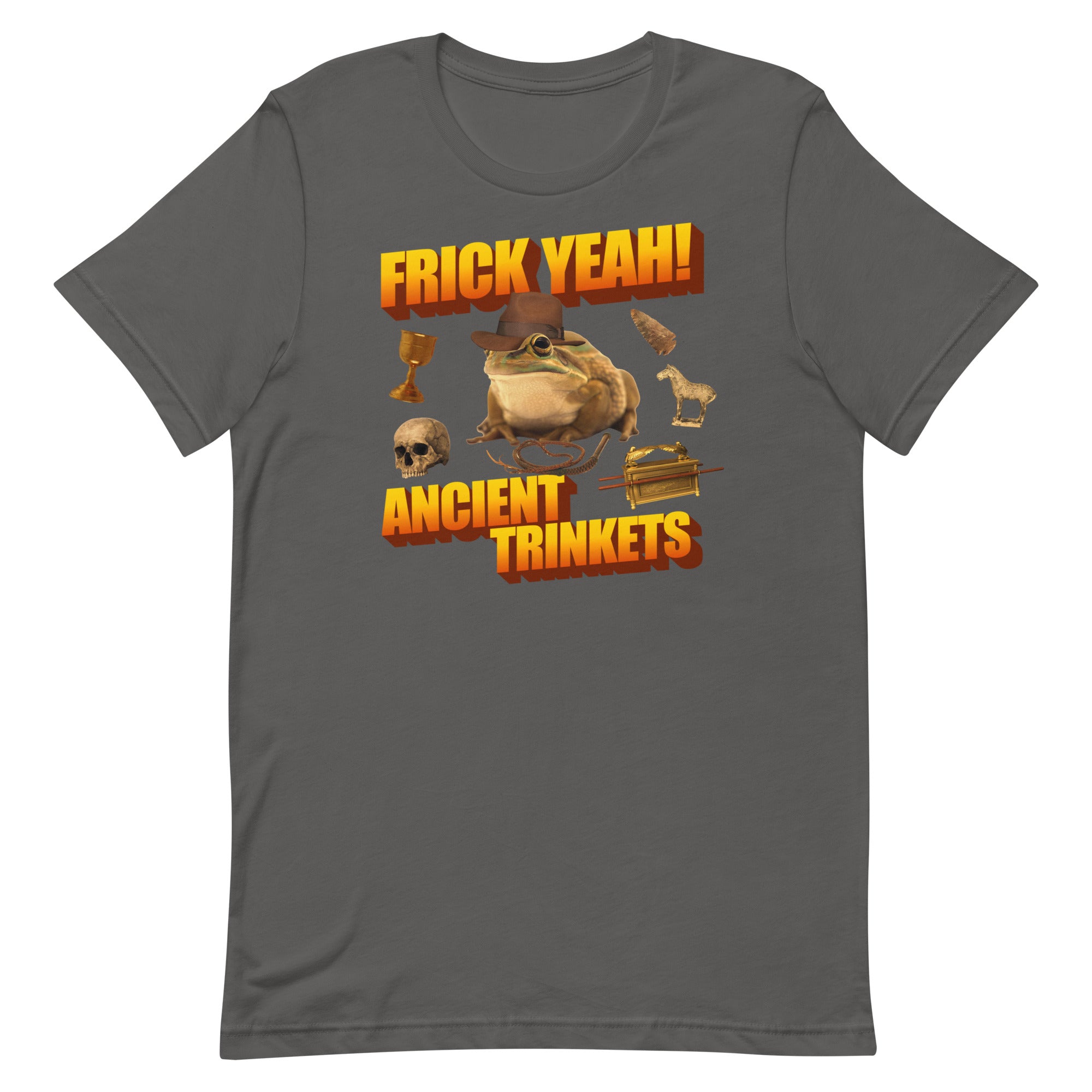 Frick Yeah Ancient Trinkets Unisex t-shirt